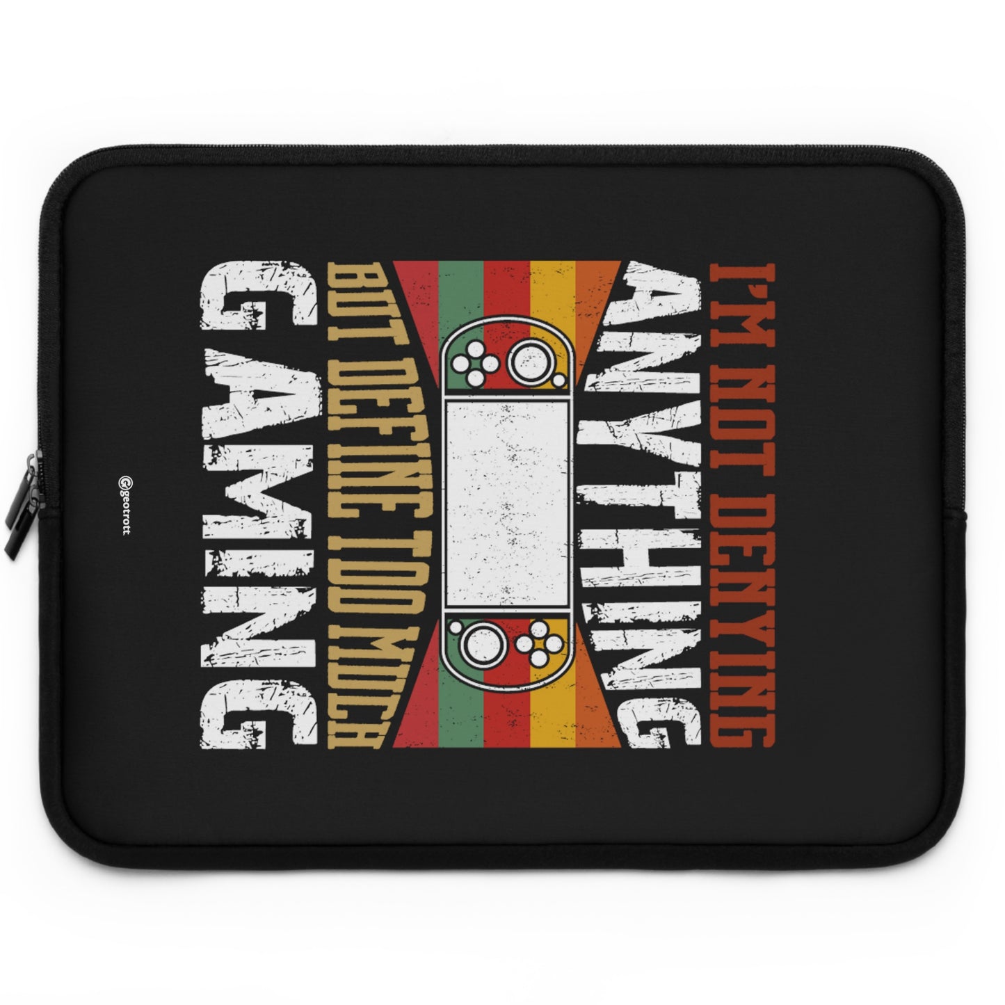 I'M Not Denying Anything But Define Too Much Gaming Gamer Gaming Lightweight Smooth Neoprene Laptop Sleeve