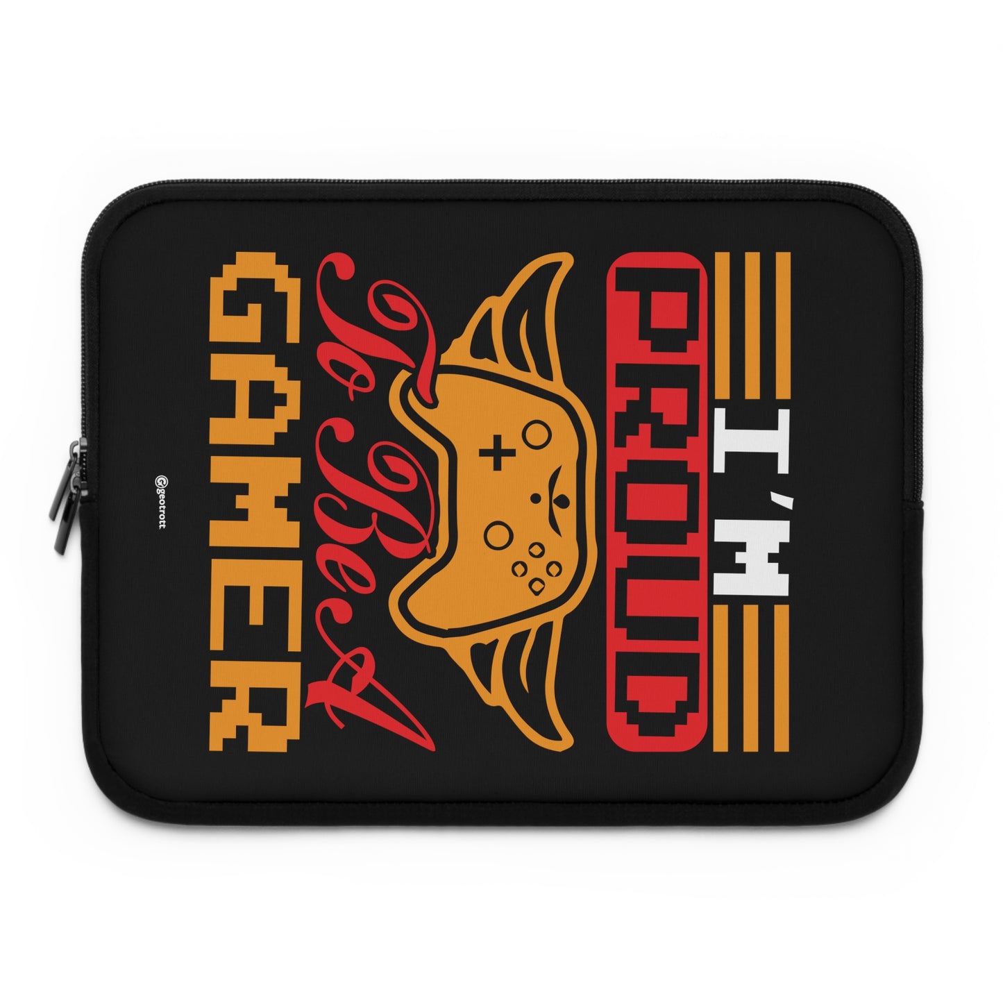 I'M Proud To Be A Gamer Gamer Gaming Lightweight Smooth Neoprene Laptop Sleeve