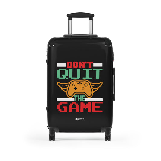 Don'T Quit The Game Suitcase