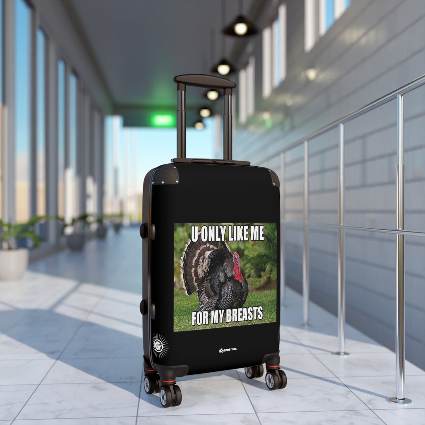 U Only Like Me For My Breasts Thanksgiving MEME Funny Inspirational Luggage Bag Rolling Suitcase Spinner