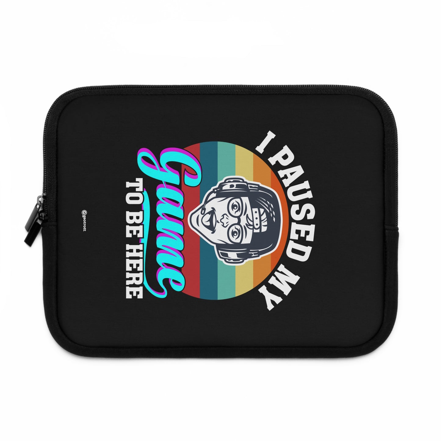 I Paused my Game to be here Gamer Gaming Lightweight Smooth Neoprene Laptop Sleeve