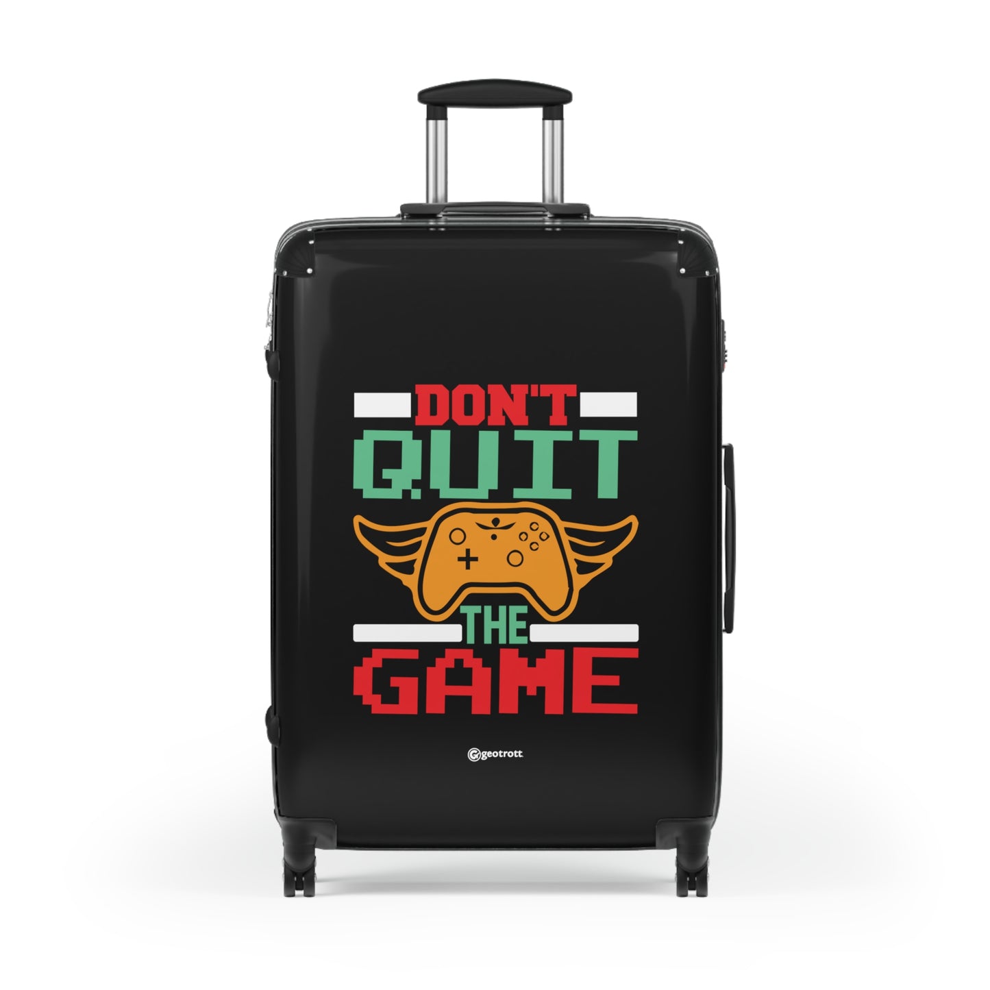 Don'T Quit The Game Suitcase