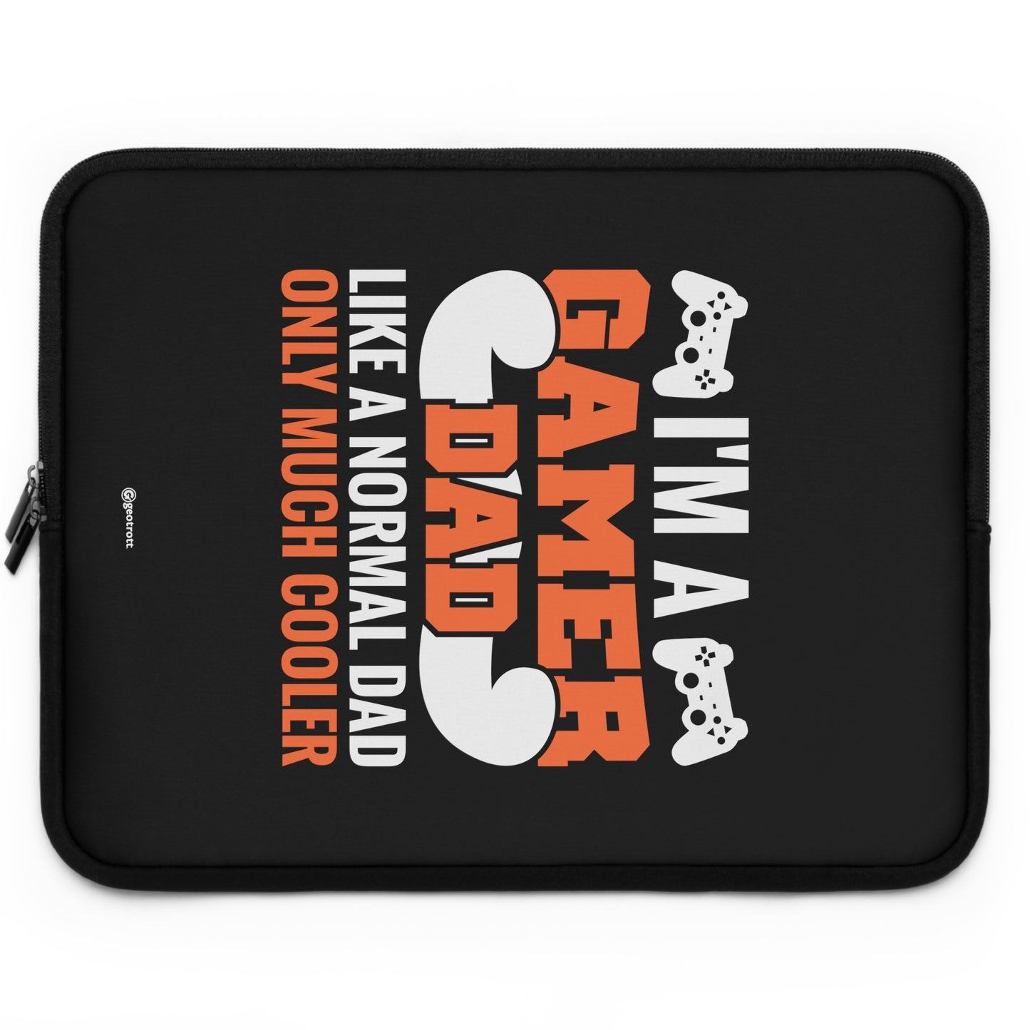 I'm a Gamer Dad like a normal dad but only much Cooler Gamer Gaming Lightweight Smooth Neoprene Laptop Sleeve