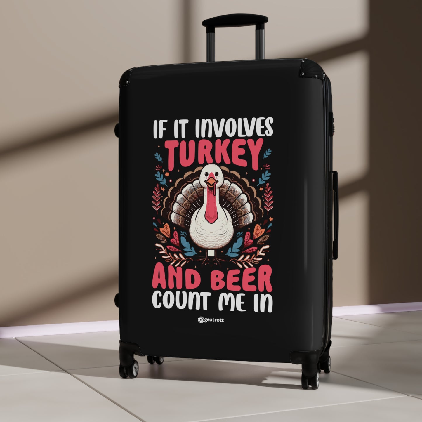 If it Involves Turkey and Beer Sign me In Thanksgiving Season Luggage Bag Rolling Suitcase Spinner