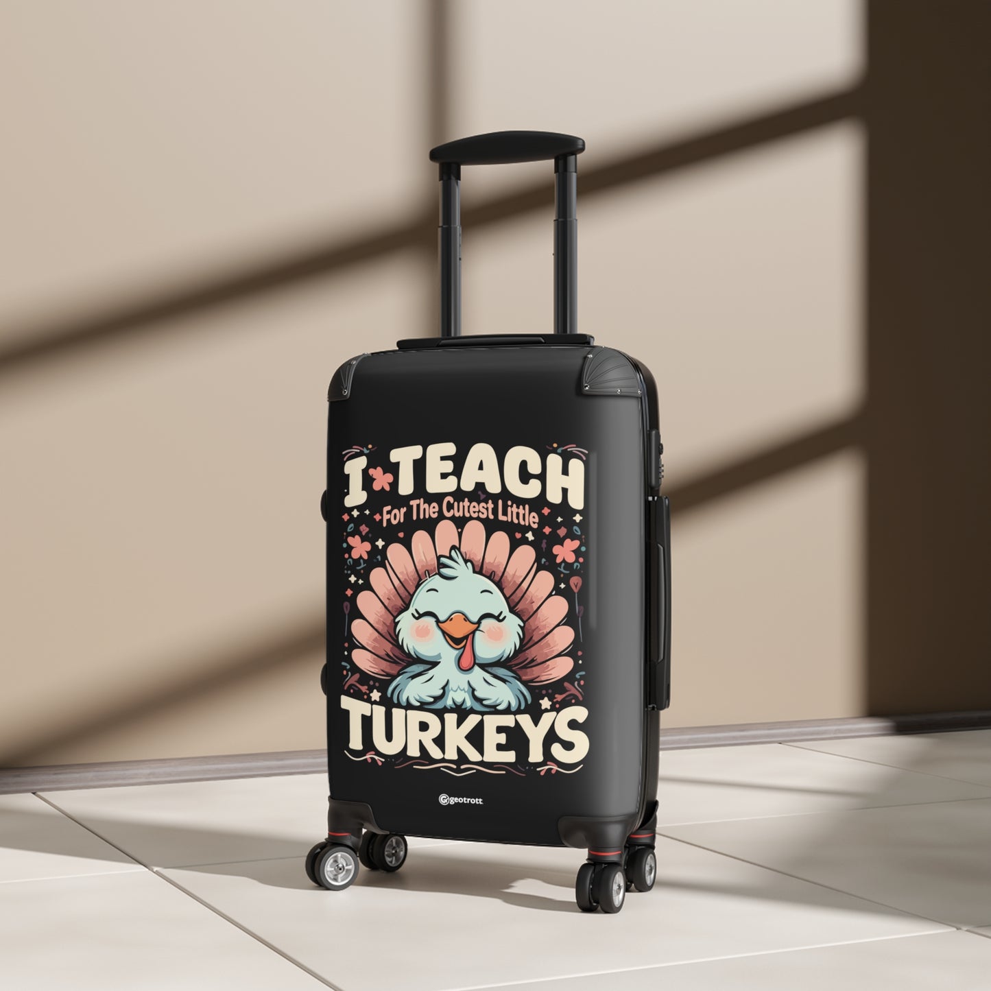 I Teach for the Cutest Little Turkeys Emotive Inspirational Thanksgiving School Teacher Luggage Bag Rolling Suitcase Spinner