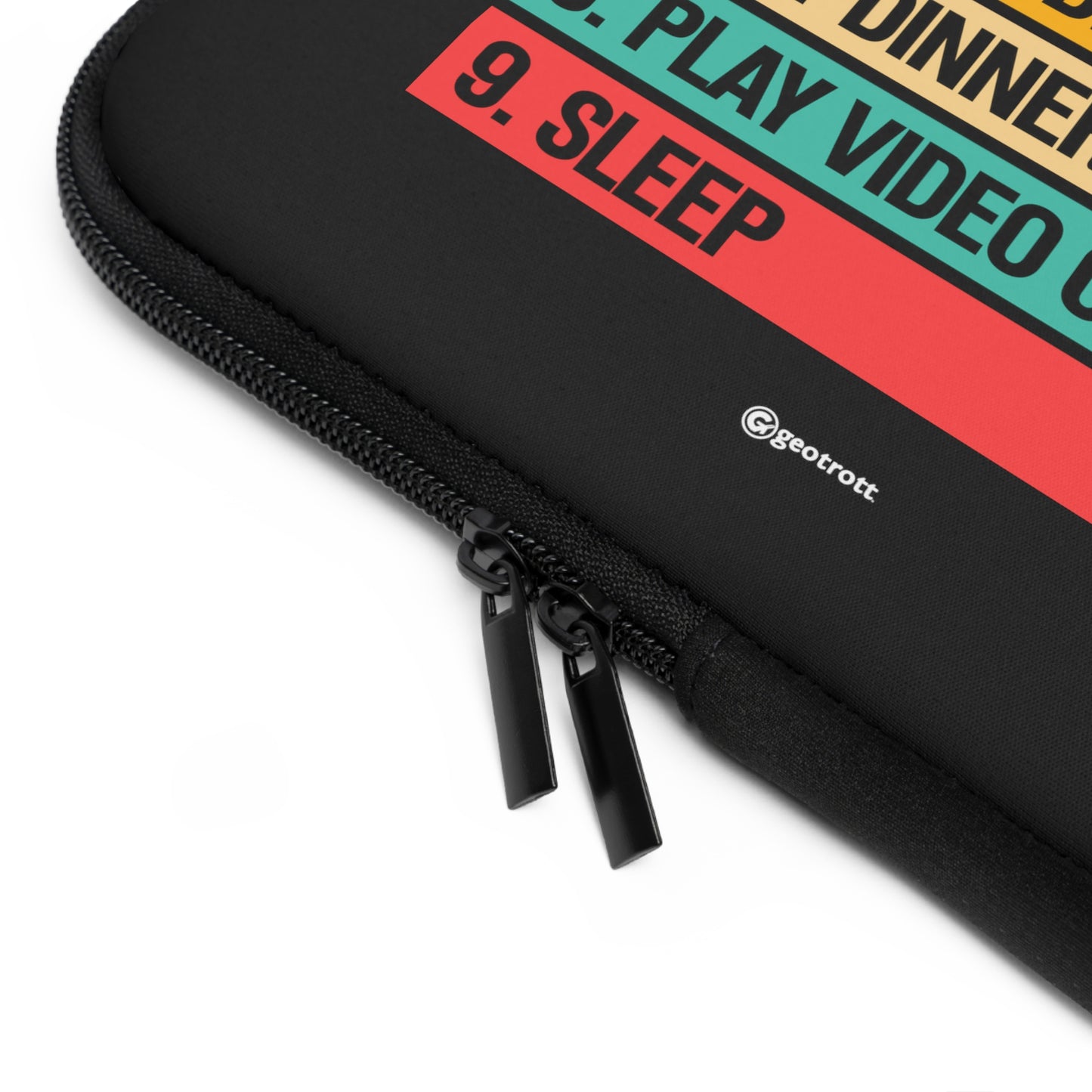 My Perfect Day Wake Up Eat Play Video Games Breakfast Lunch Dinner Sleep Gamer Gaming Lightweight Smooth Neoprene Laptop Sleeve