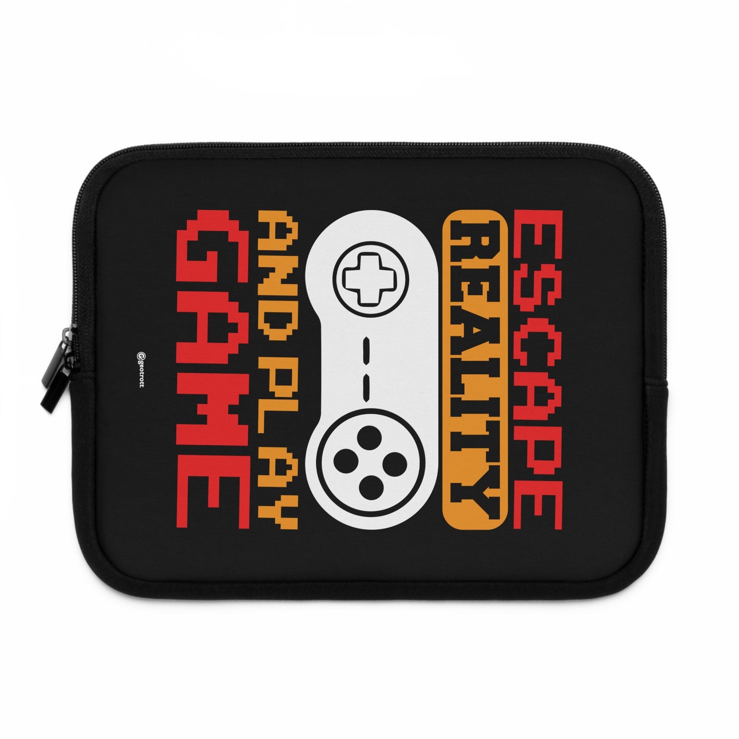 Escape Reality And Play Game Gamer Gaming Laptop Sleeve