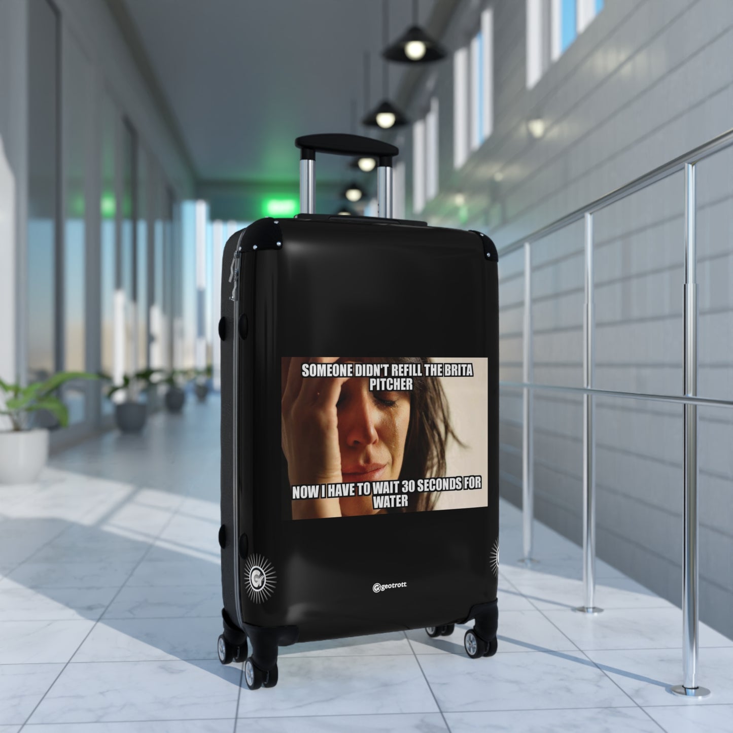 Someone Didn'T Refill The Brita Pitcher Now I Have To Wait Meme Funny Inspirational Luggage Bag Rolling Suitcase Spinner