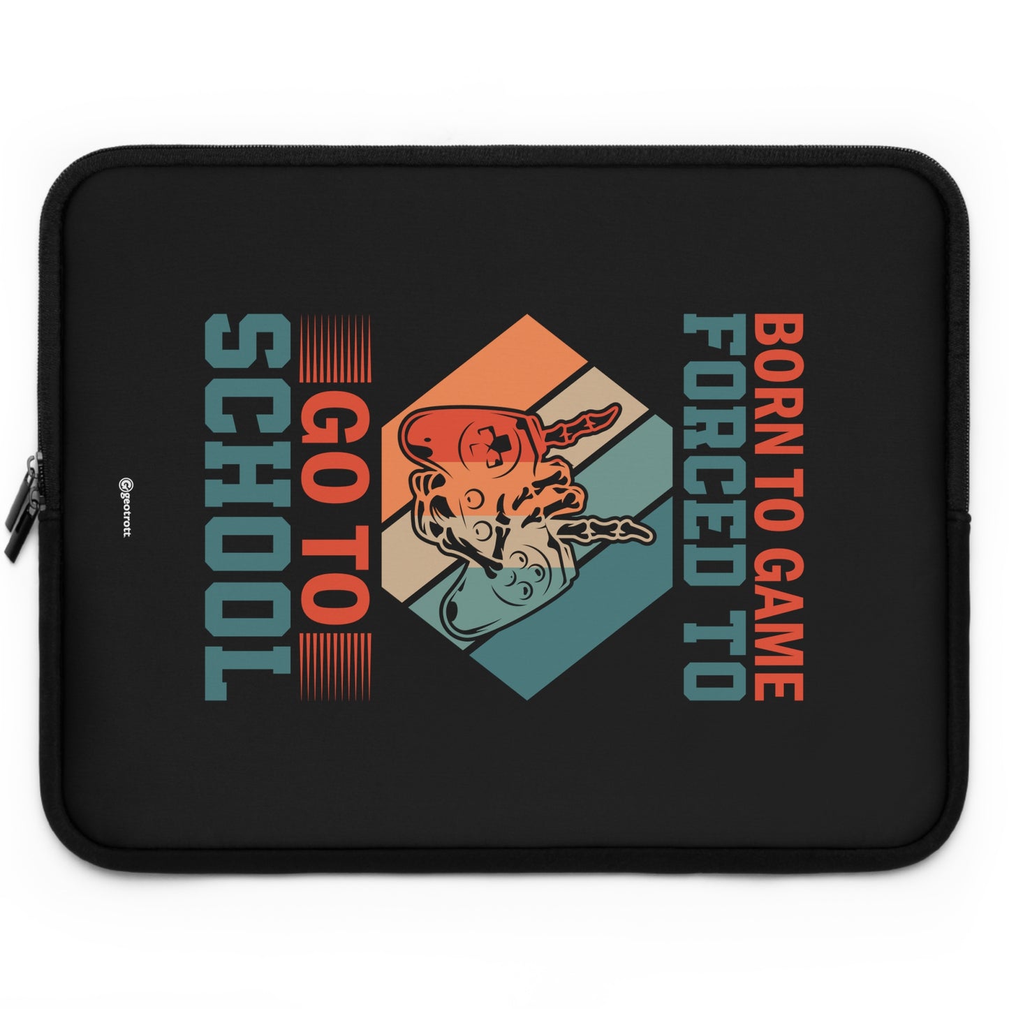 Born to Game Forced to go to School Gamer Gaming Lightweight Smooth Neoprene Laptop Sleeve