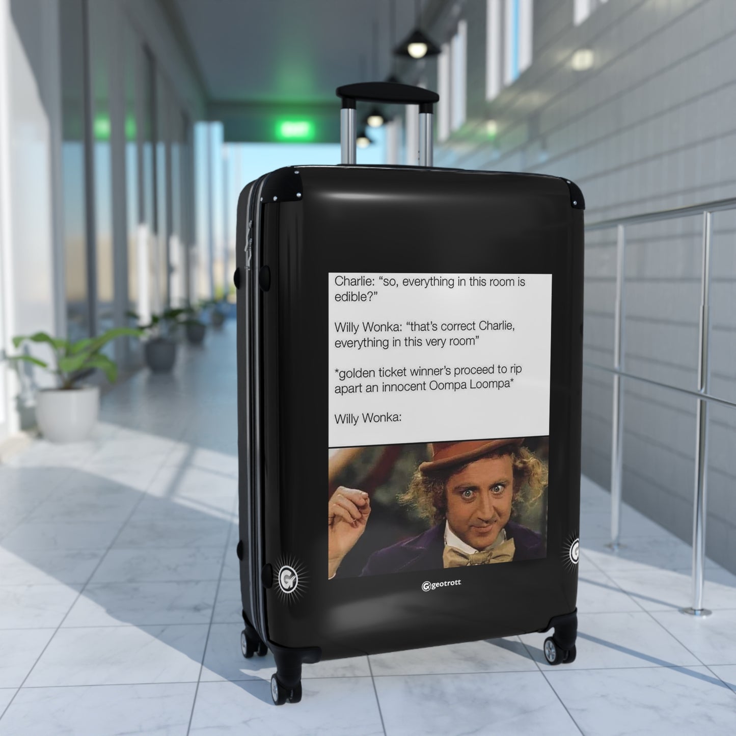 Everything in this room is Edible Willy Wonka Joke MEME Funny Inspirational Luggage Bag Rolling Suitcase Spinner