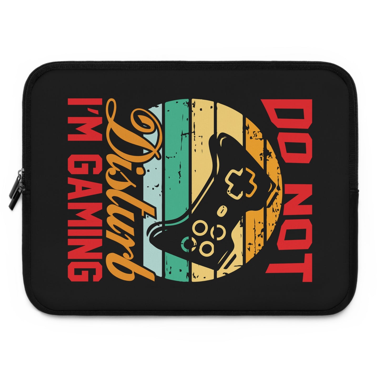 Don'T Disturb I'M Gaming Gamer Gaming Laptop Sleeve