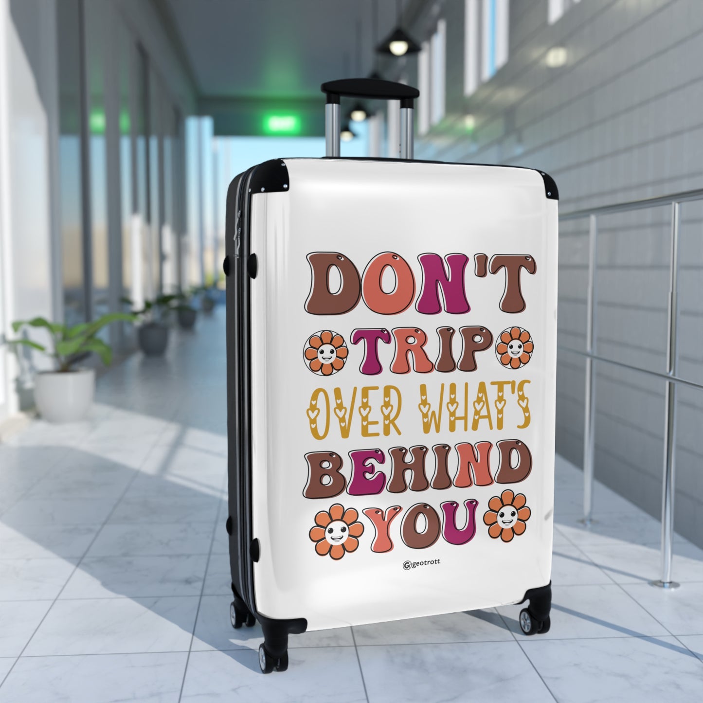Don't Trip Over What is Behind You Emotive Inspirational Luggage Bag Rolling Suitcase Spinner