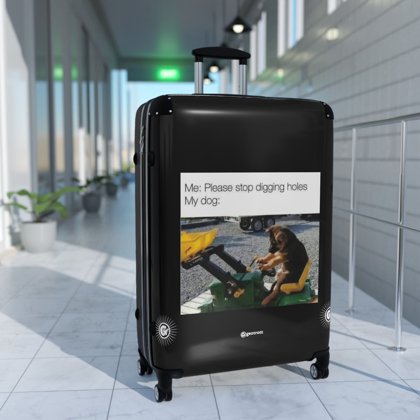 Dog Please Stop Digging Holes Joke MEME Funny Inspirational Luggage Bag Rolling Suitcase Spinner