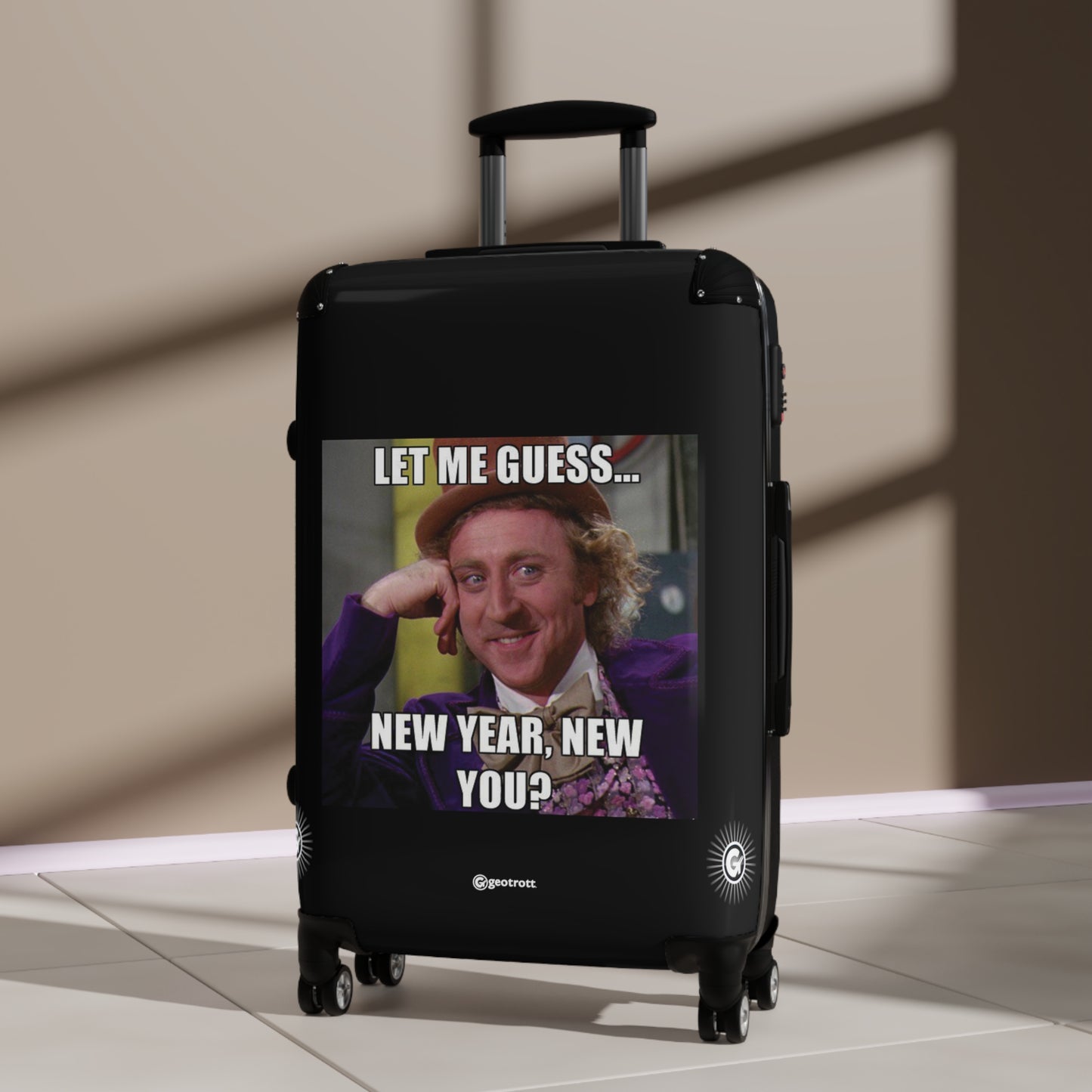Willy Wonka Let Me Guess New Year New You MEME Funny Inspirational Luggage Bag Rolling Suitcase Spinner