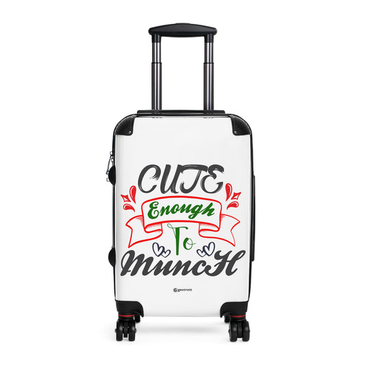 Funny Inspirational Cute Enough To Munch Luggage Bag Rolling Suitcase Spinner