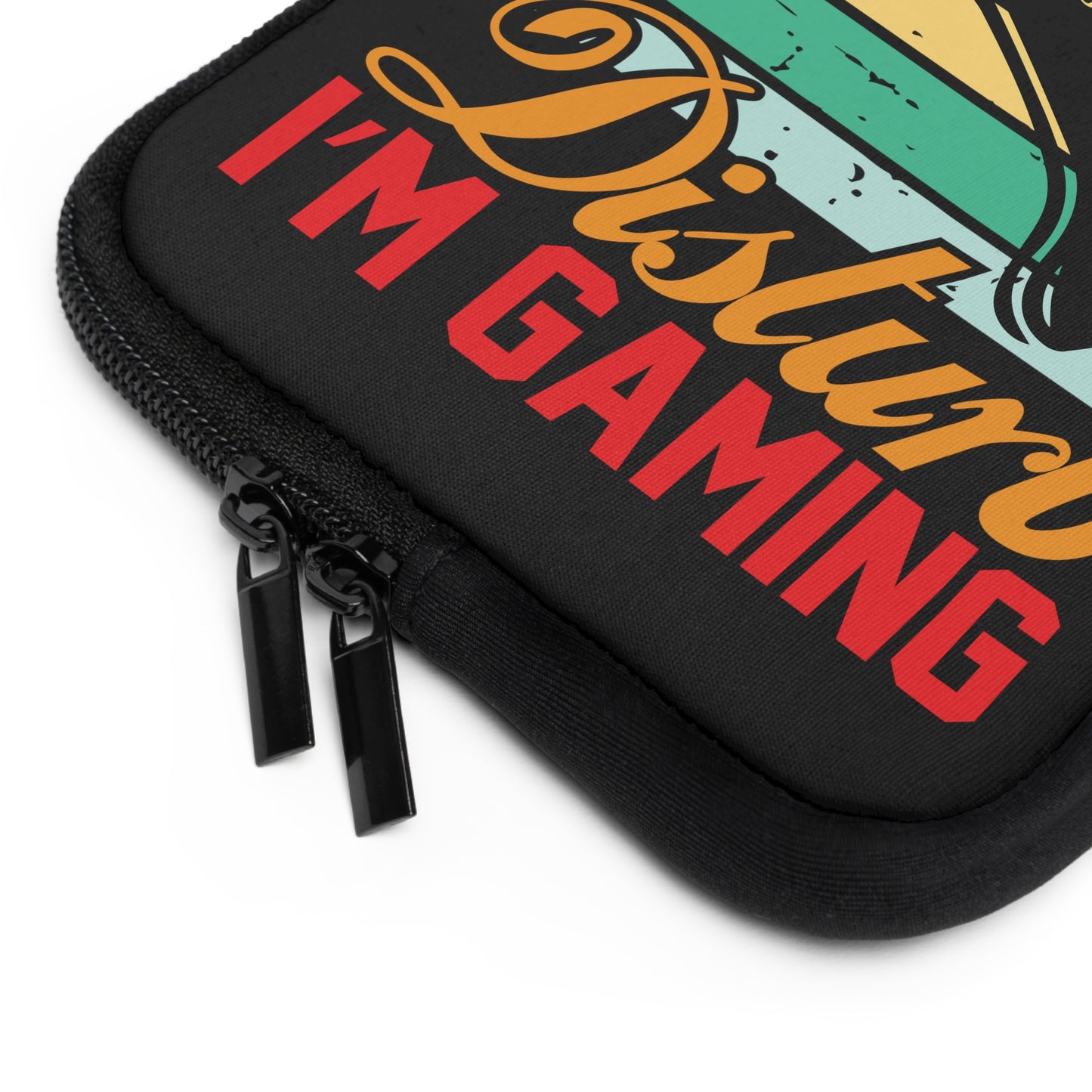 Don'T Disturb I'M Gaming Gamer Gaming Laptop Sleeve