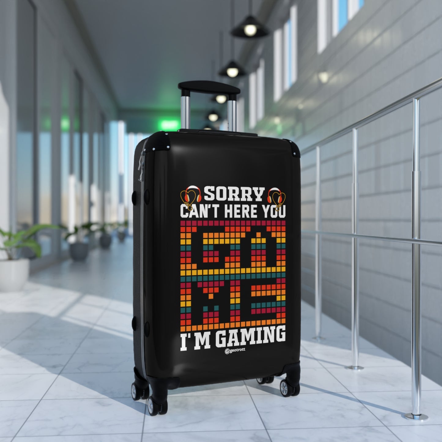Sorry I cant here you Game I am Gaming Gamer Gaming Suitcase-Bags-Geotrott