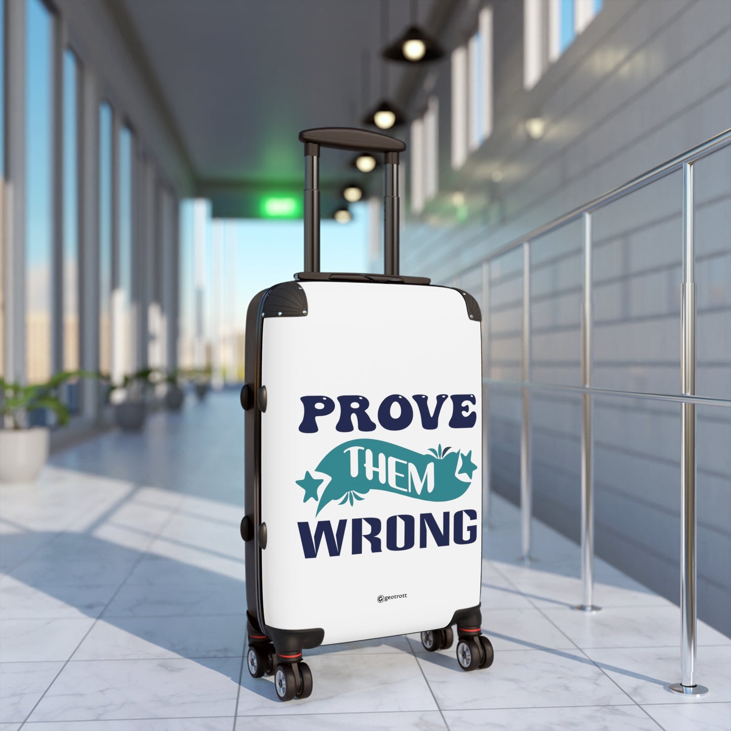 Prove Them Wrong Emotive Inspirational Luggage Bag Rolling Suitcase Spinner