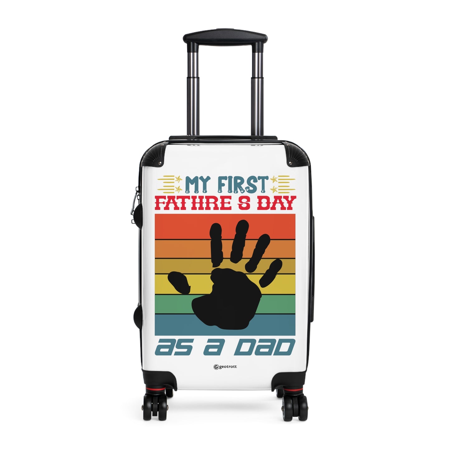 Emotive Inspirational My First Fathers Day As A Dad Fathers Day Luggage Bag Rolling Suitcase Spinner