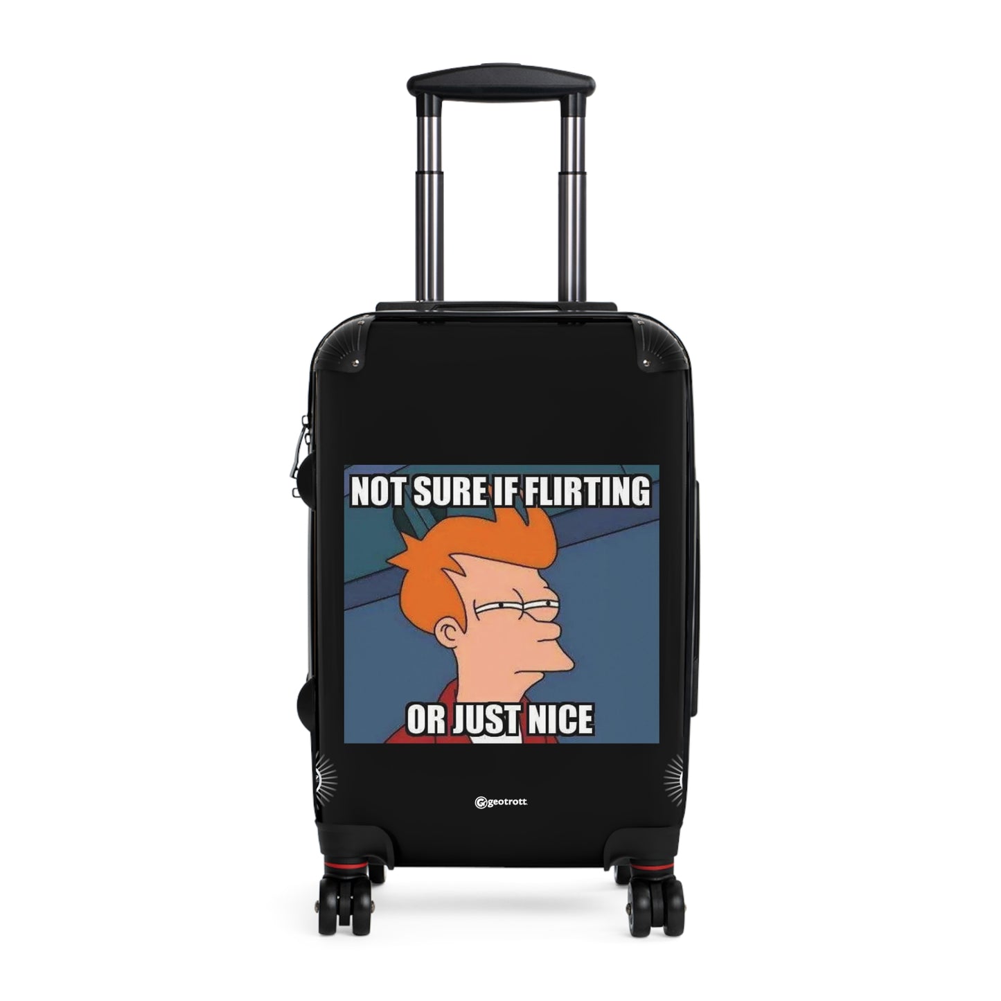 Not sure if Flirting or Just Nice MEME Funny Inspirational Luggage Bag Rolling Suitcase Spinner