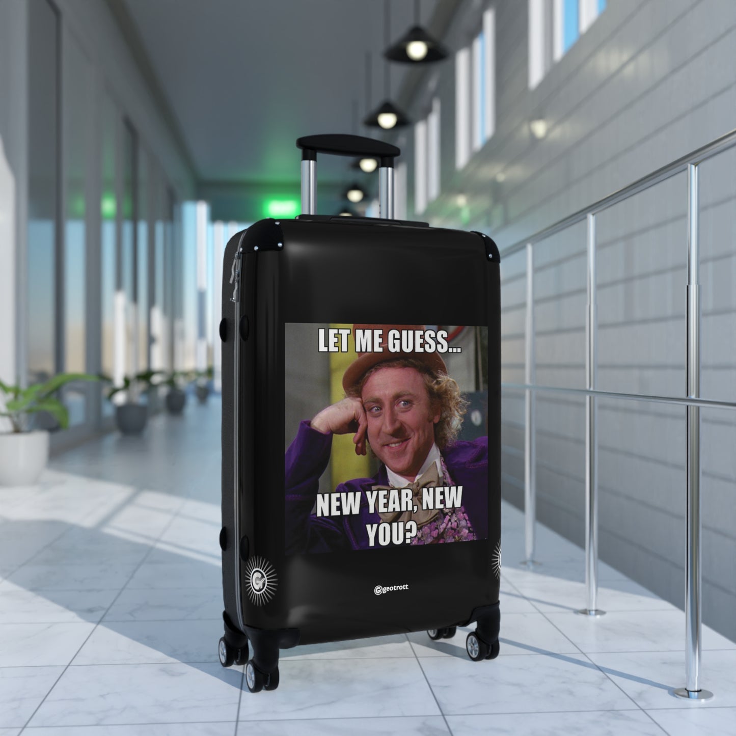 Willy Wonka Let Me Guess New Year New You MEME Funny Inspirational Luggage Bag Rolling Suitcase Spinner