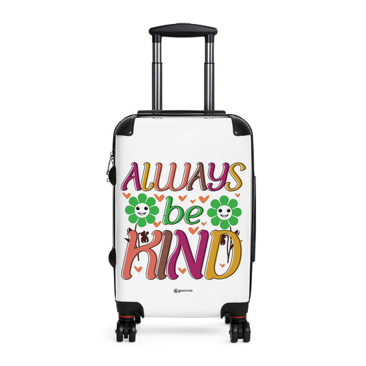Always Be Kind Emotive Inspirational Luggage Bag Rolling Suitcase Spinner
