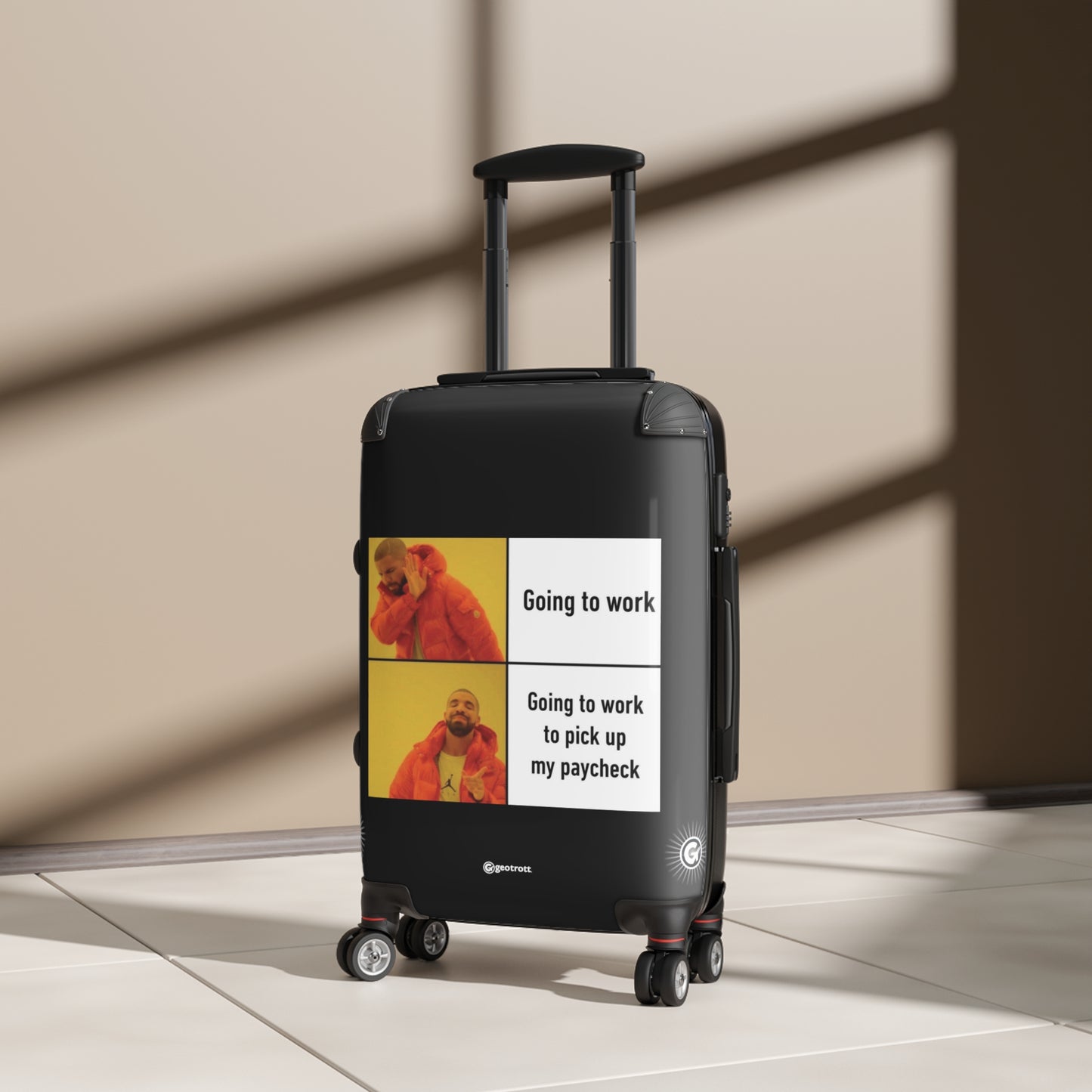 Drake Rapper Call Me Cell Phone Going To Work Picking Paycheck Meme Funny Inspirational Luggage Bag Rolling Suitcase Spinner