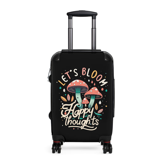 Lets Bloom Happy Thoughts Mushrooms Chroom Emotive Inspirational Luggage Bag Rolling Suitcase Spinner