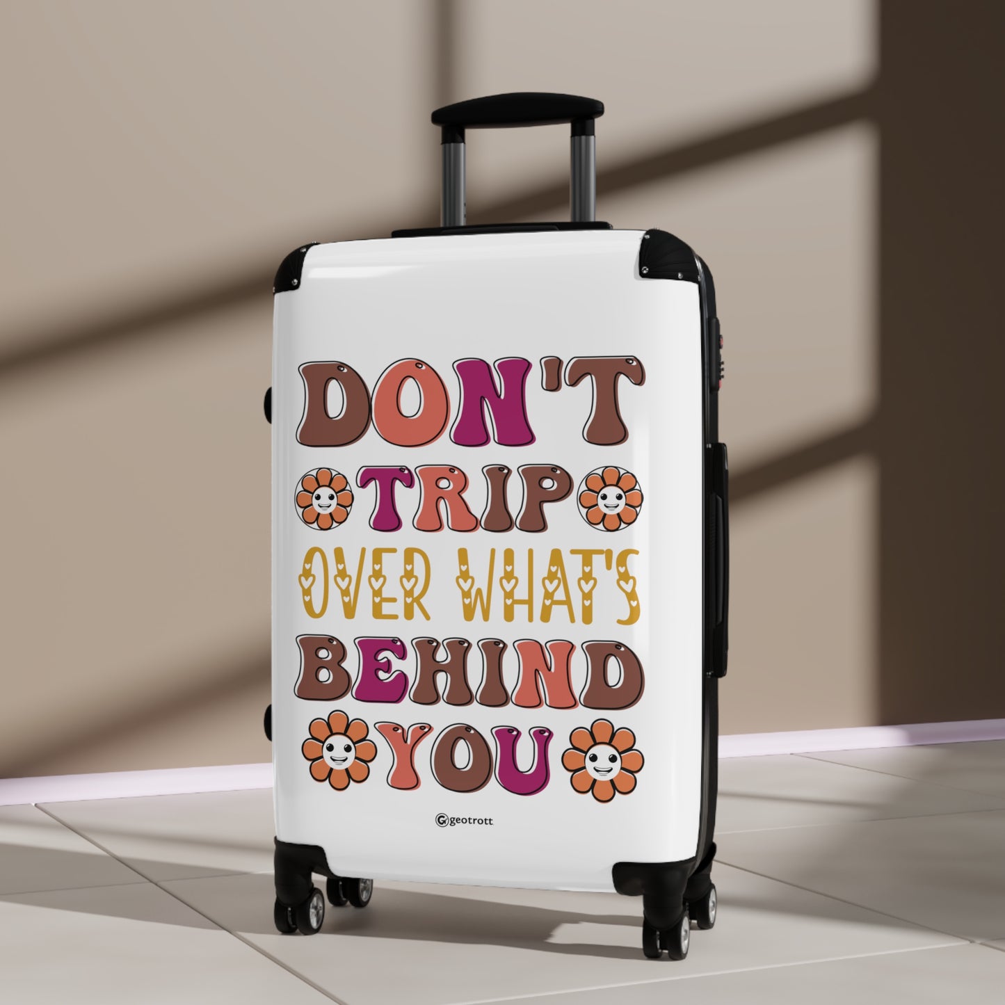 Don't Trip Over What is Behind You Emotive Inspirational Luggage Bag Rolling Suitcase Spinner