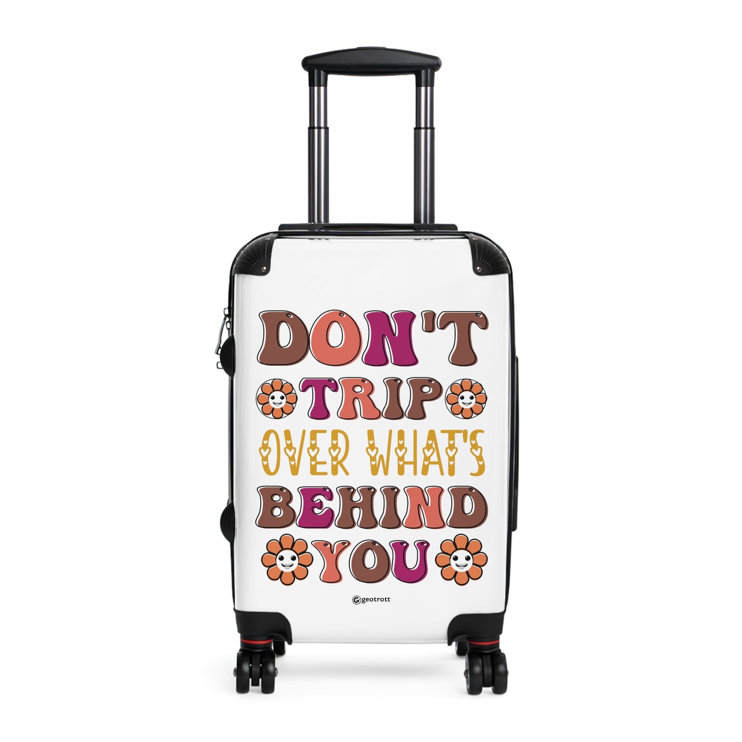 Don't Trip Over What is Behind You Emotive Inspirational Luggage Bag Rolling Suitcase Spinner