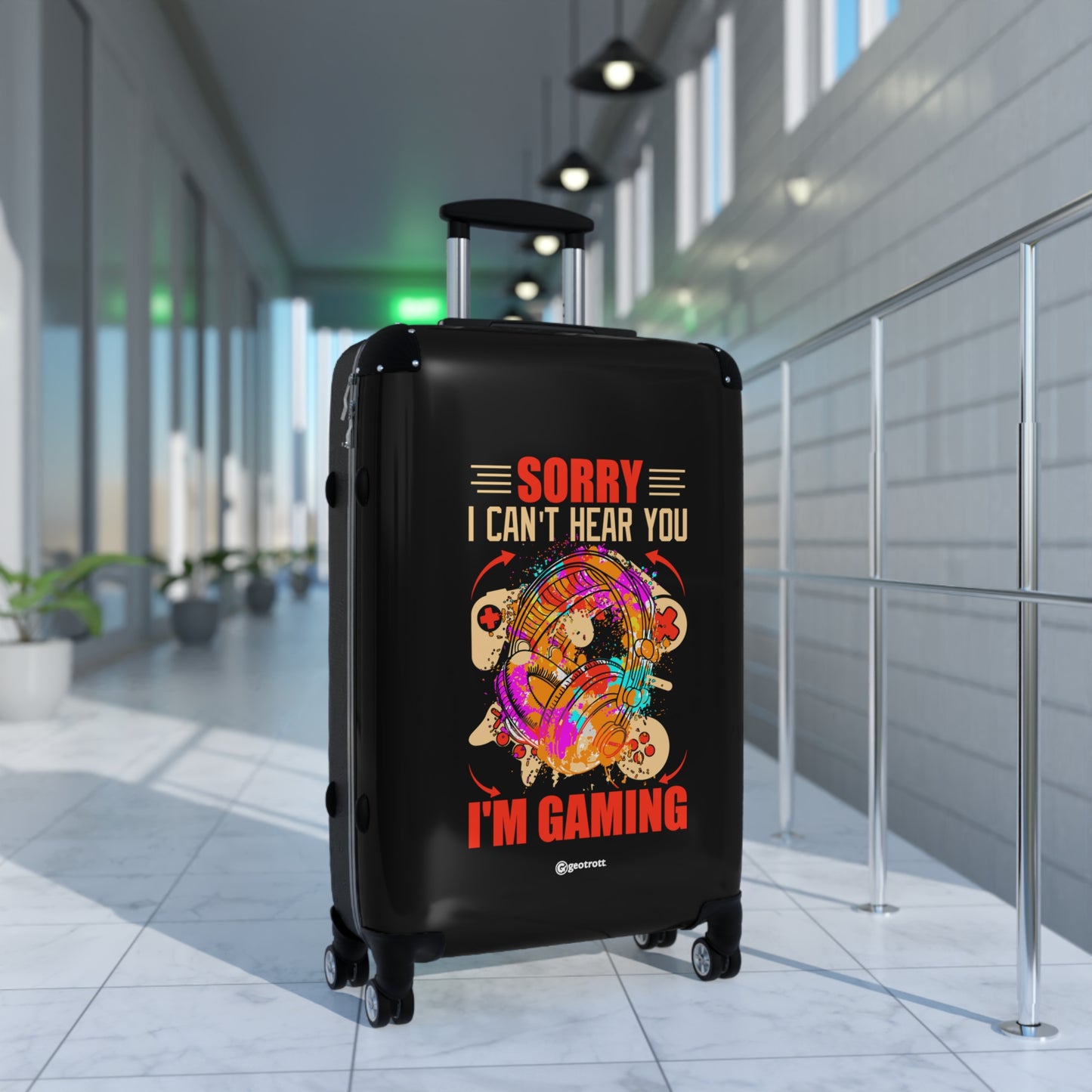 Sorry I Can'T Hear You I Am Gaming Gamer Gaming Suitcase