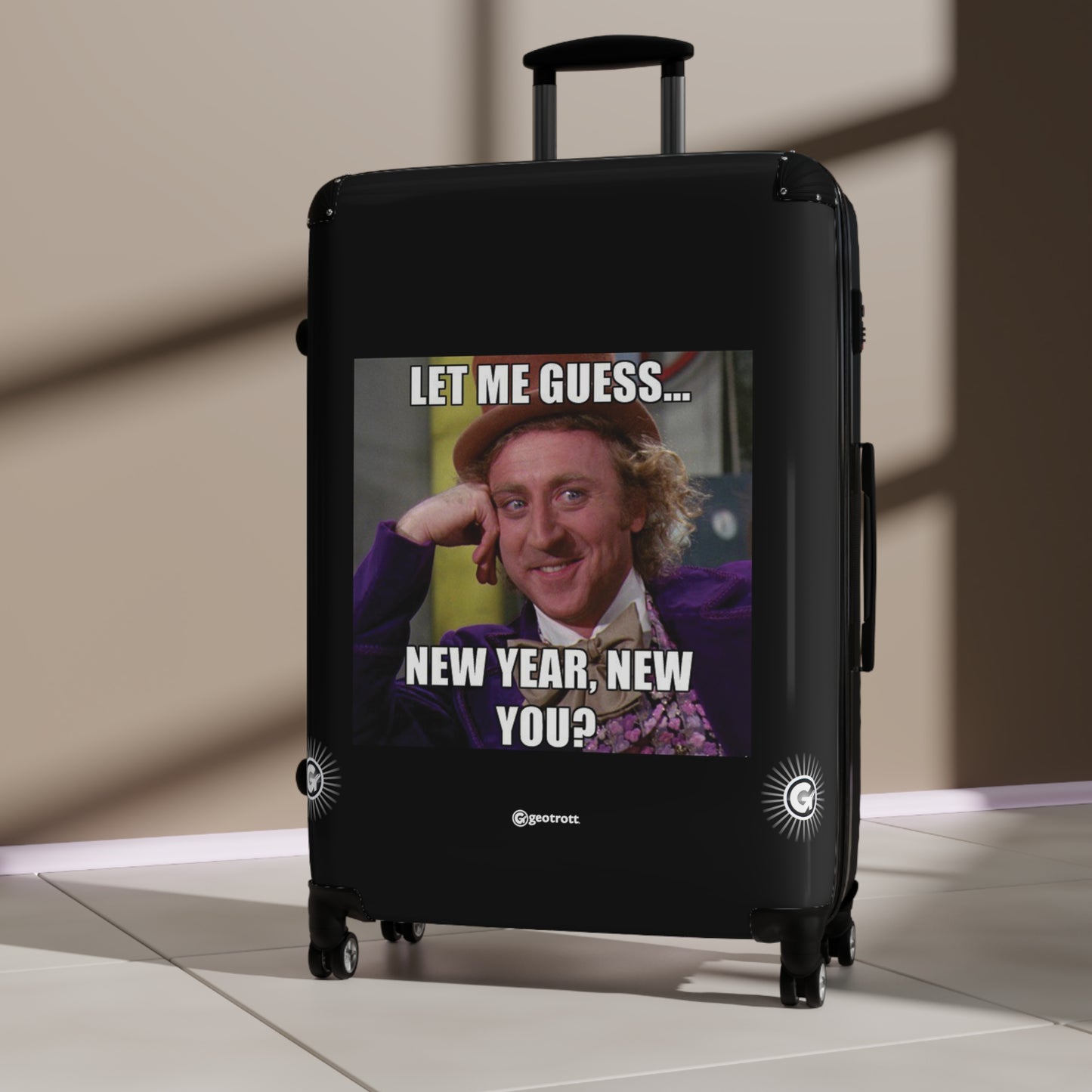 Willy Wonka Let Me Guess New Year New You MEME Funny Inspirational Luggage Bag Rolling Suitcase Spinner
