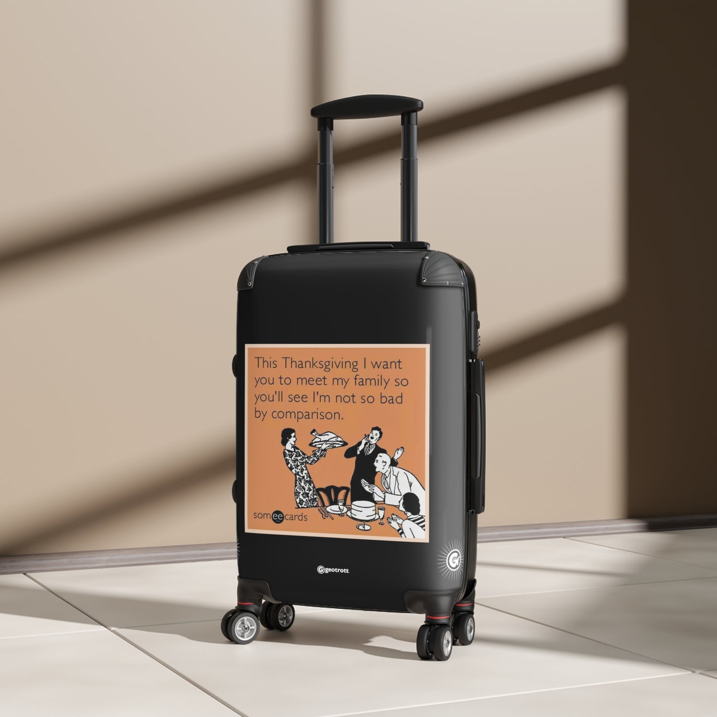 This Thanksgiving I Want You To Meet My Family MEME Funny Inspirational Luggage Bag Rolling Suitcase Spinner