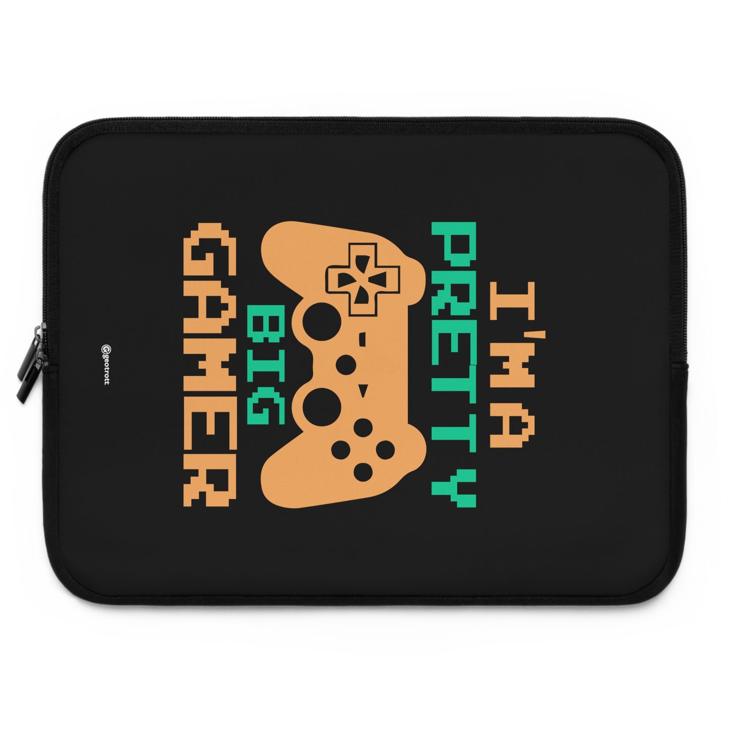 I Am A Pretty Big Gamer Lightweight Smooth Neoprene Laptop Sleeve