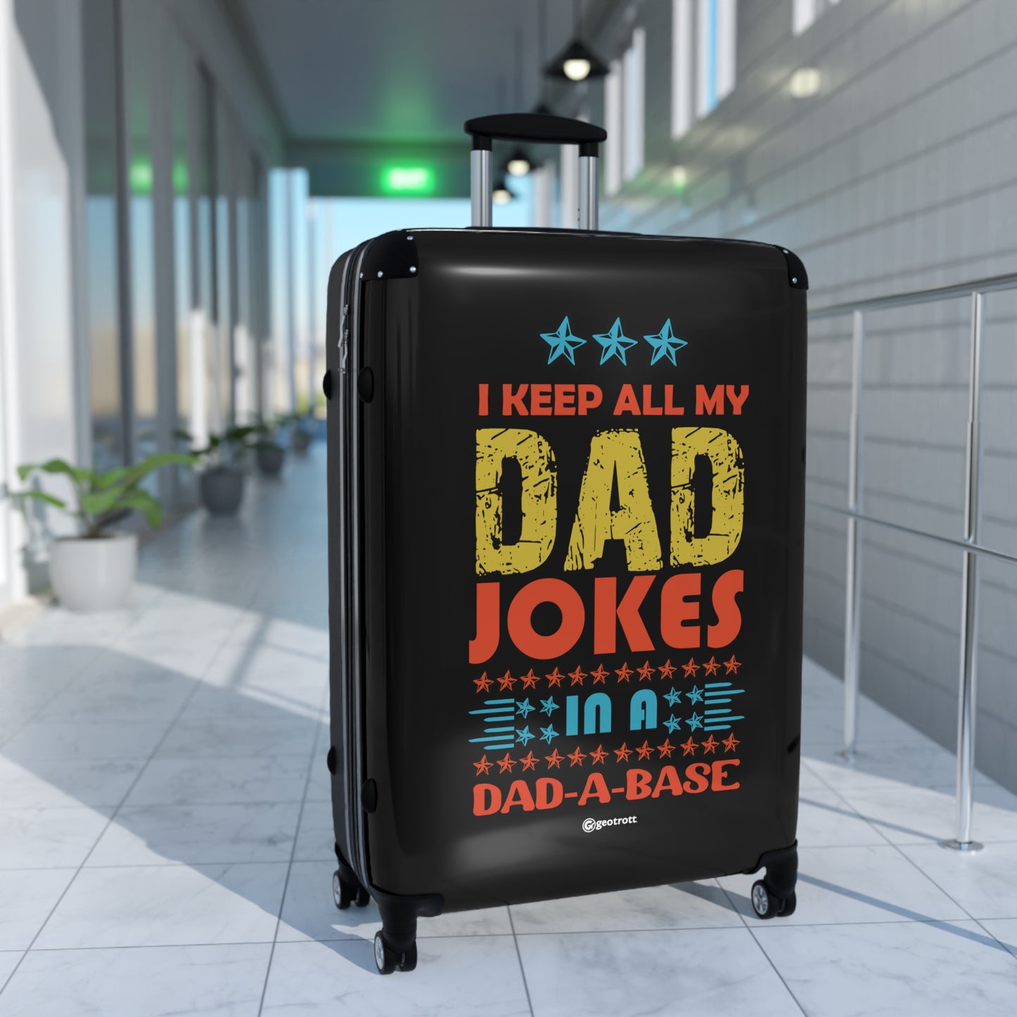 I Keep All My Dad Jokes In A Dad Base Emotive Inspirational Fathers Day Luggage Bag Rolling Suitcase Spinner