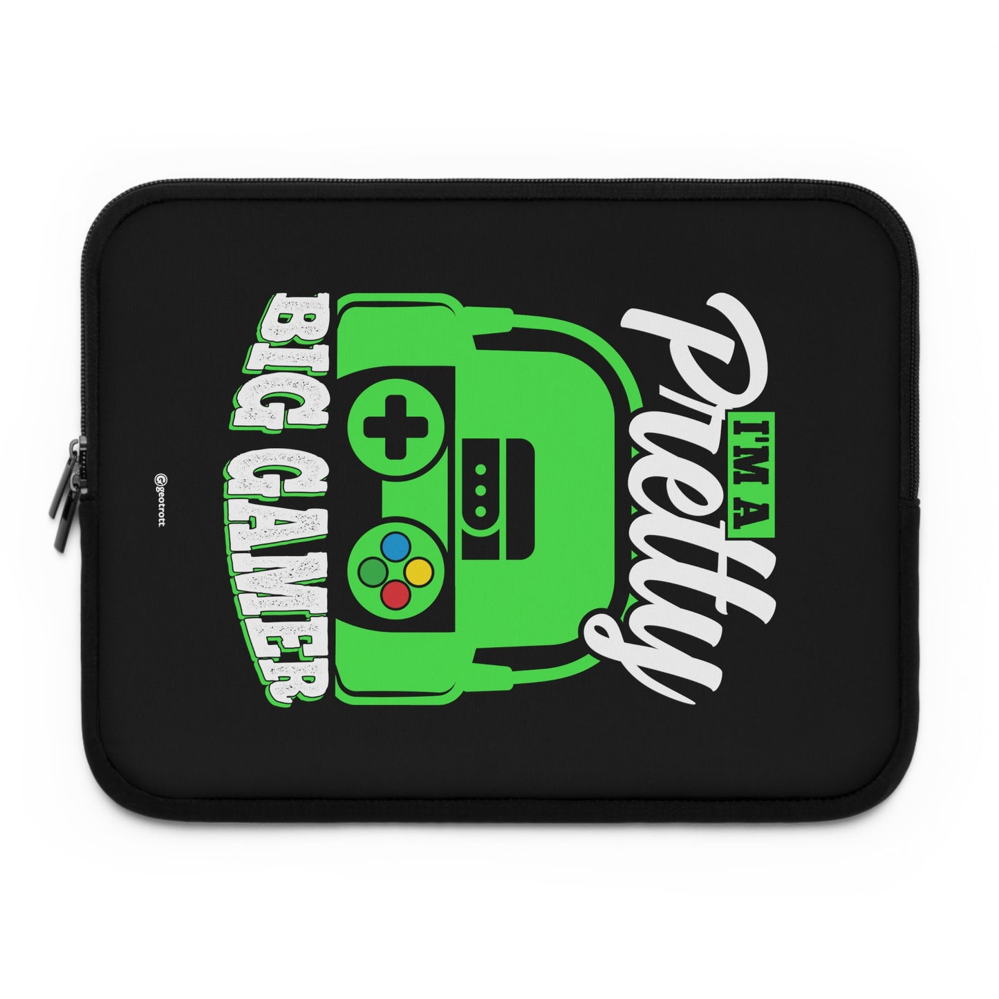 I'M A Pretty Big Gamer Gamer Gaming Lightweight Smooth Neoprene Laptop Sleeve