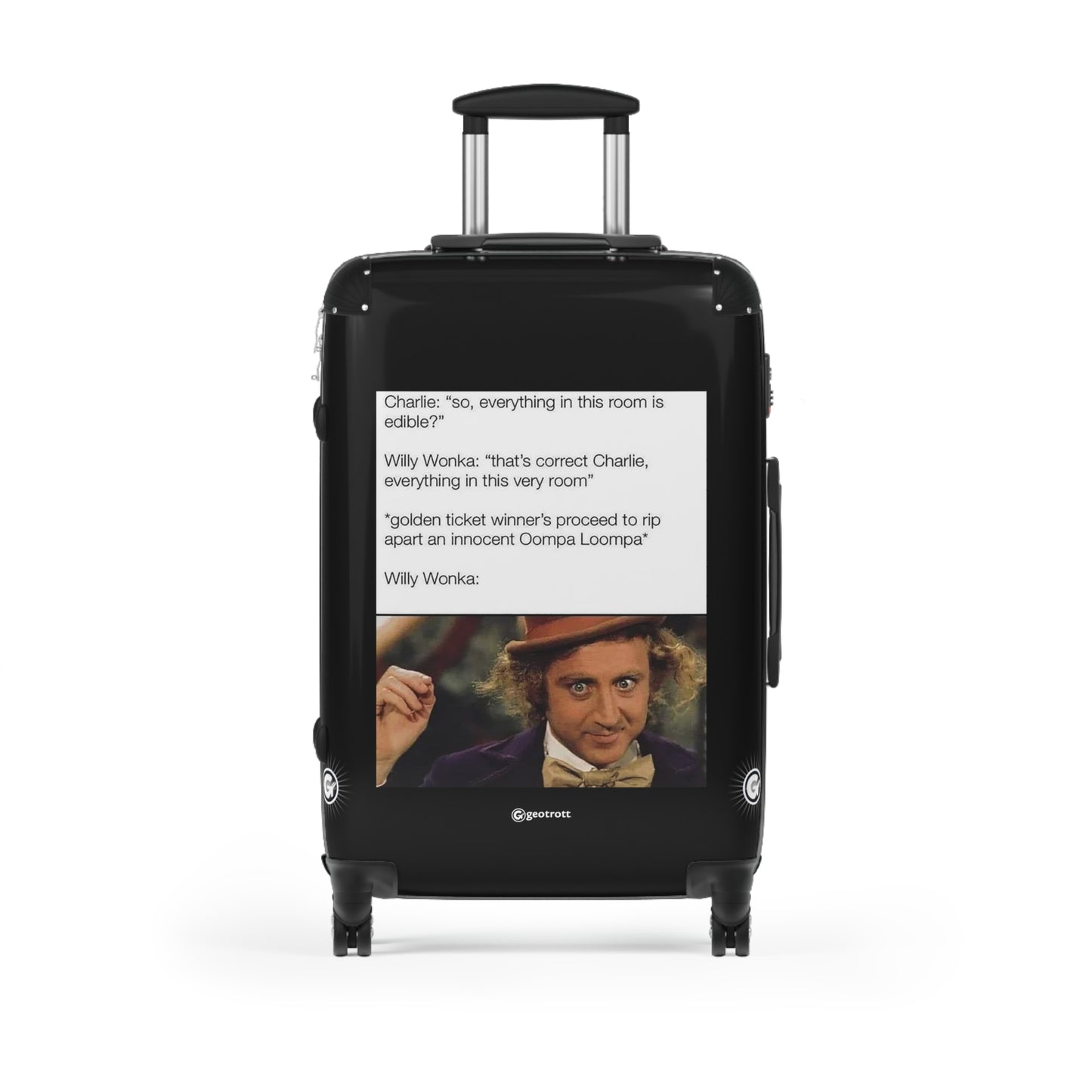 Everything in this room is Edible Willy Wonka Joke MEME Funny Inspirational Luggage Bag Rolling Suitcase Spinner