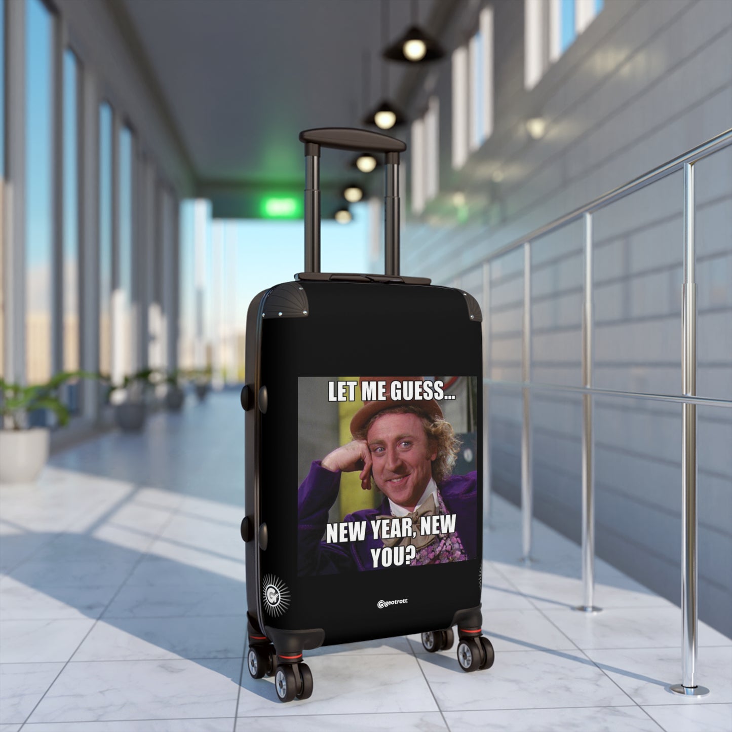 Willy Wonka Let Me Guess New Year New You MEME Funny Inspirational Luggage Bag Rolling Suitcase Spinner