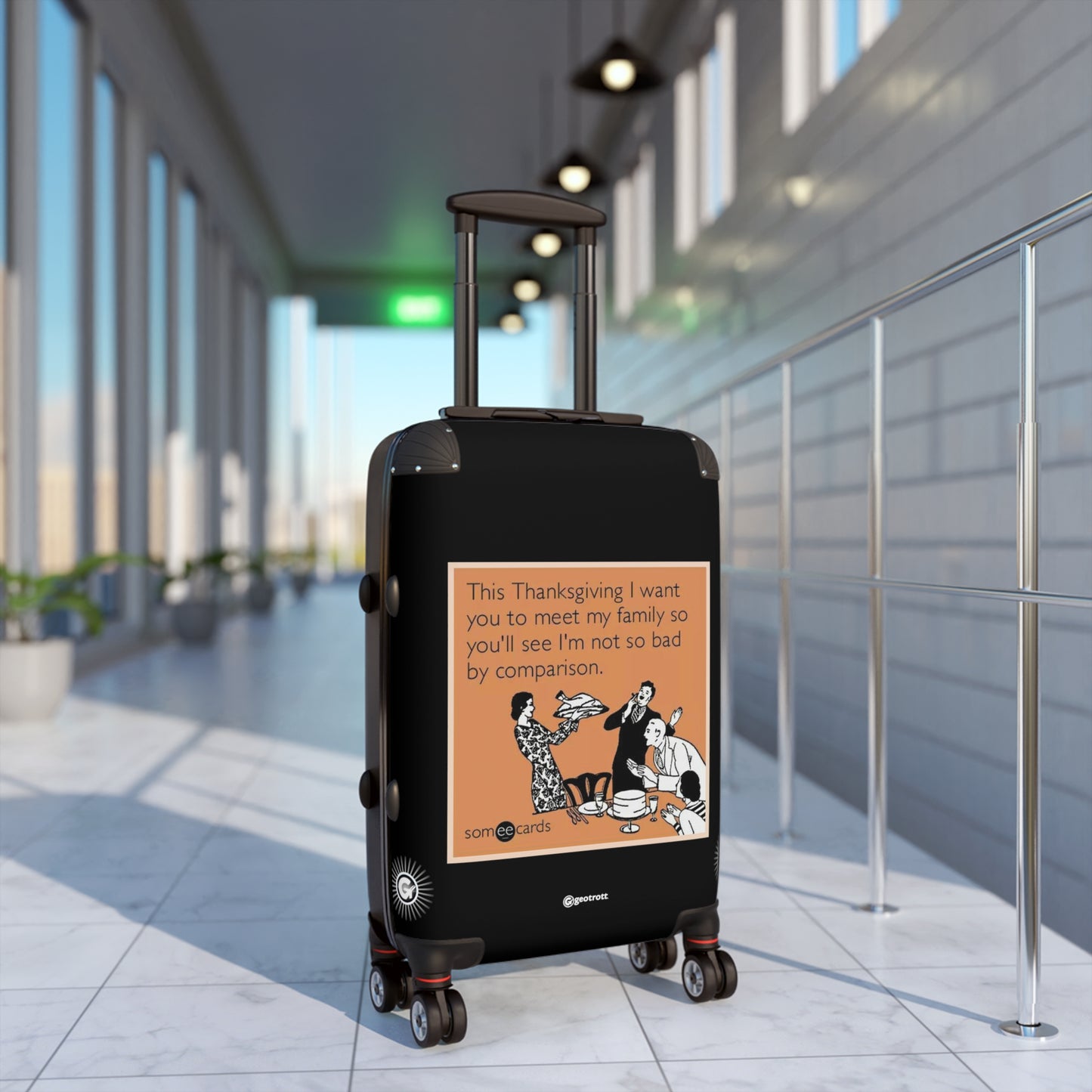 This Thanksgiving I Want You To Meet My Family MEME Funny Inspirational Luggage Bag Rolling Suitcase Spinner