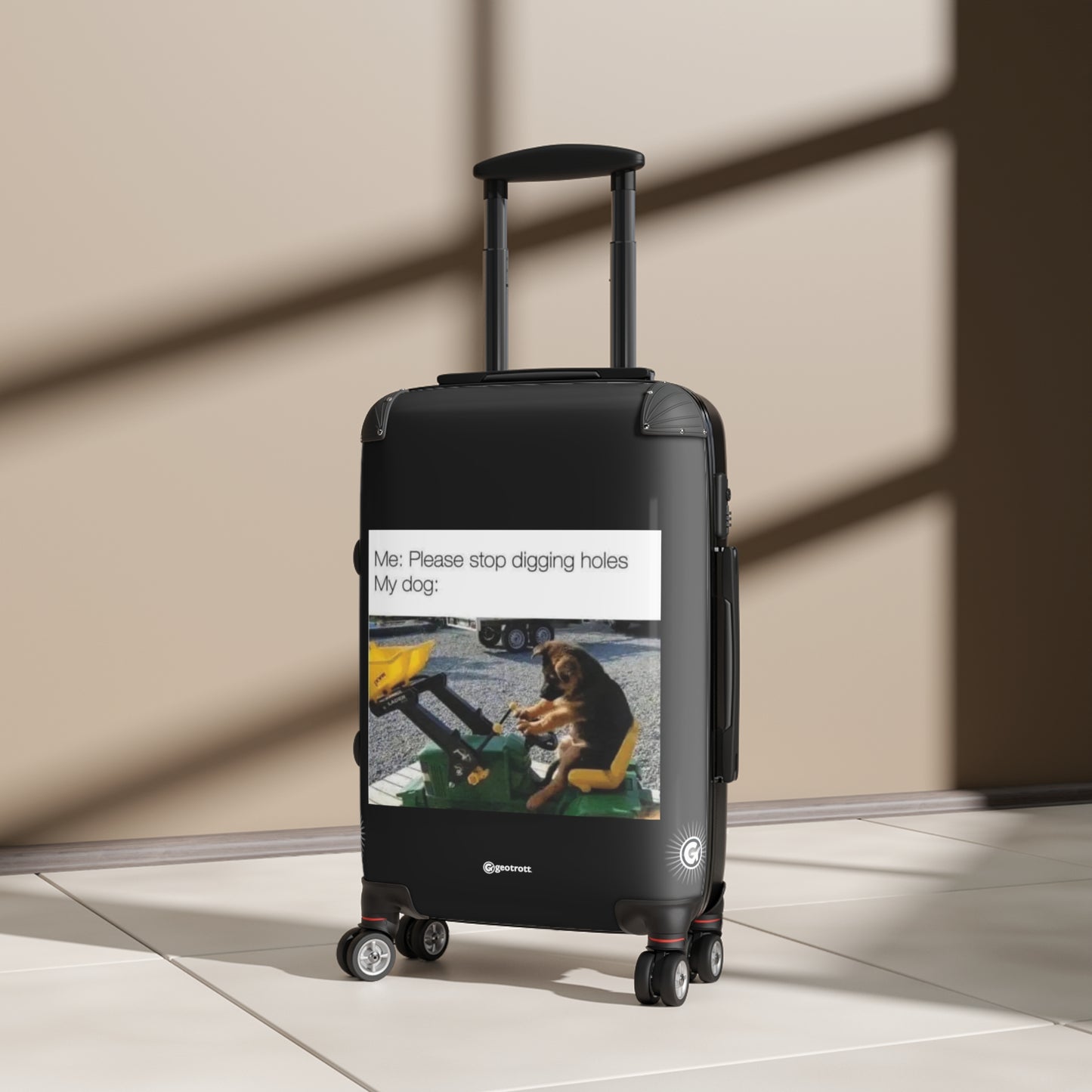 Dog Please Stop Digging Holes Joke MEME Funny Inspirational Luggage Bag Rolling Suitcase Spinner