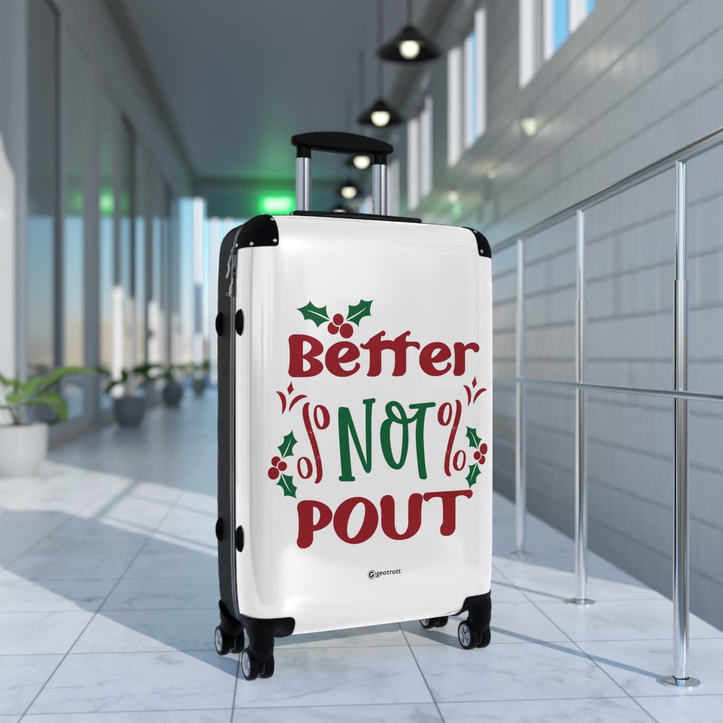 Emotive Inspirational Better Not Pout Luggage Bag Rolling Suitcase Spinner