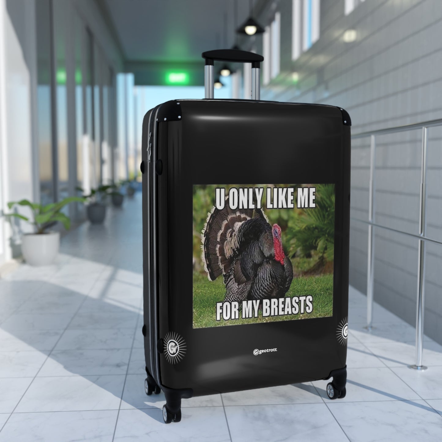 U Only Like Me For My Breasts Thanksgiving MEME Funny Inspirational Luggage Bag Rolling Suitcase Spinner