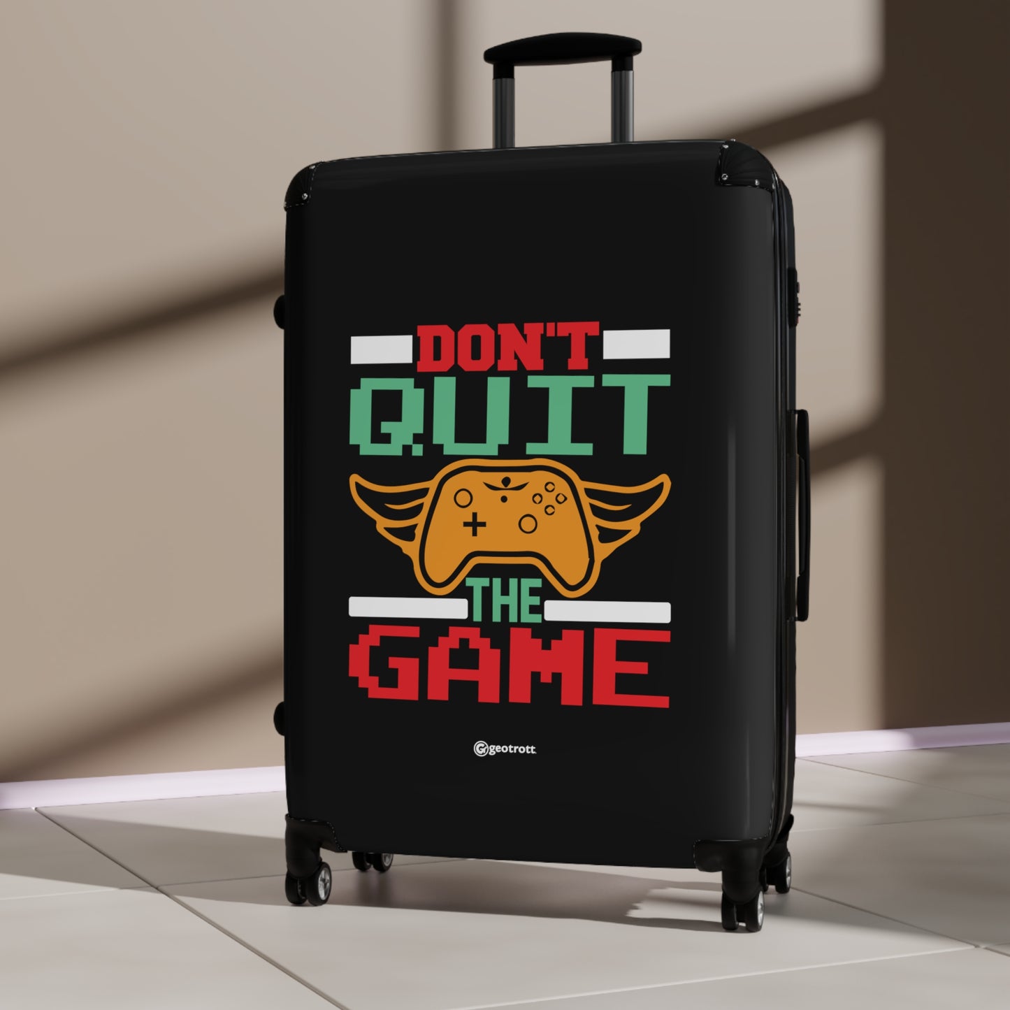 Don'T Quit The Game Suitcase