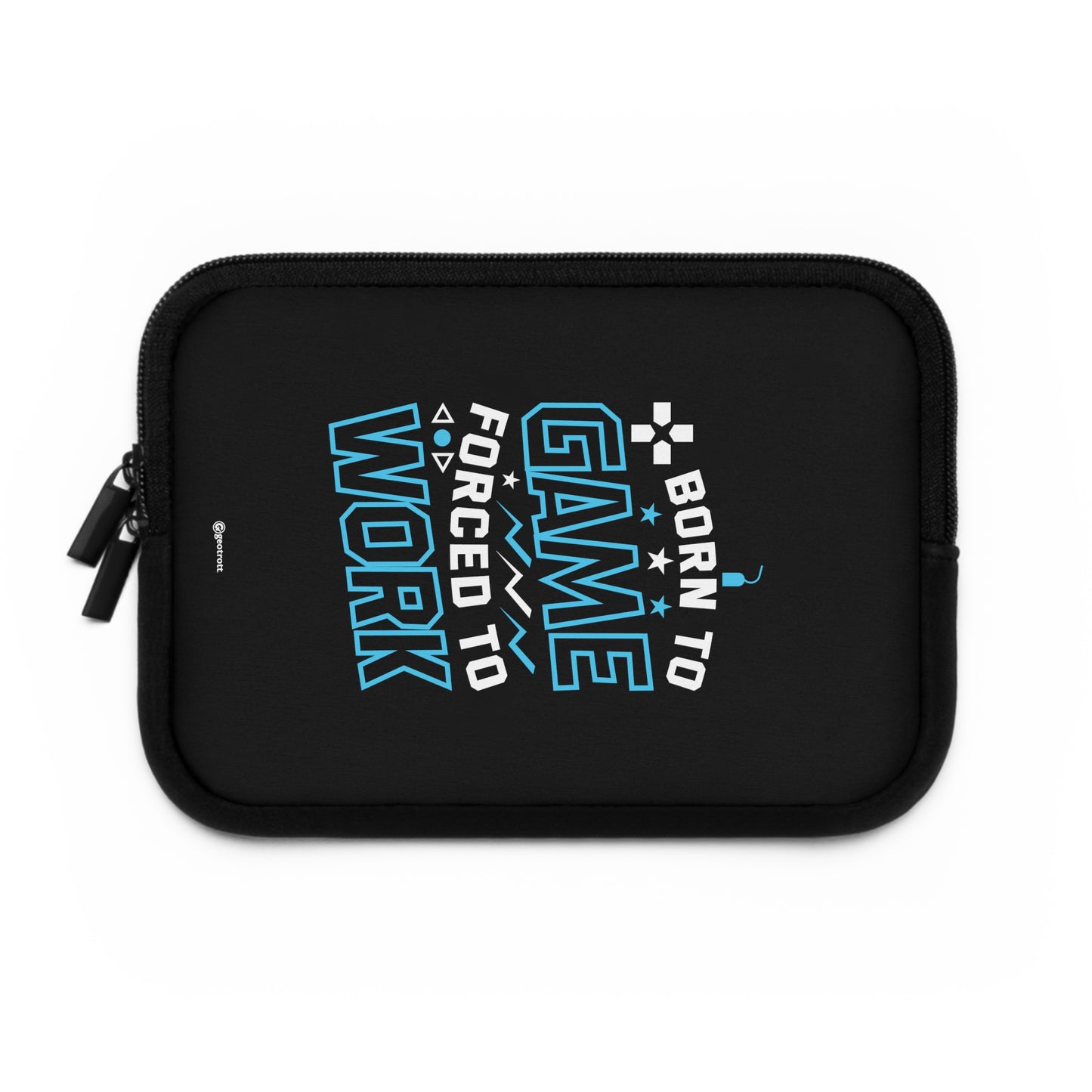 Born to Game Forced to Work Gamer Gaming Lightweight Smooth Neoprene Laptop Sleeve