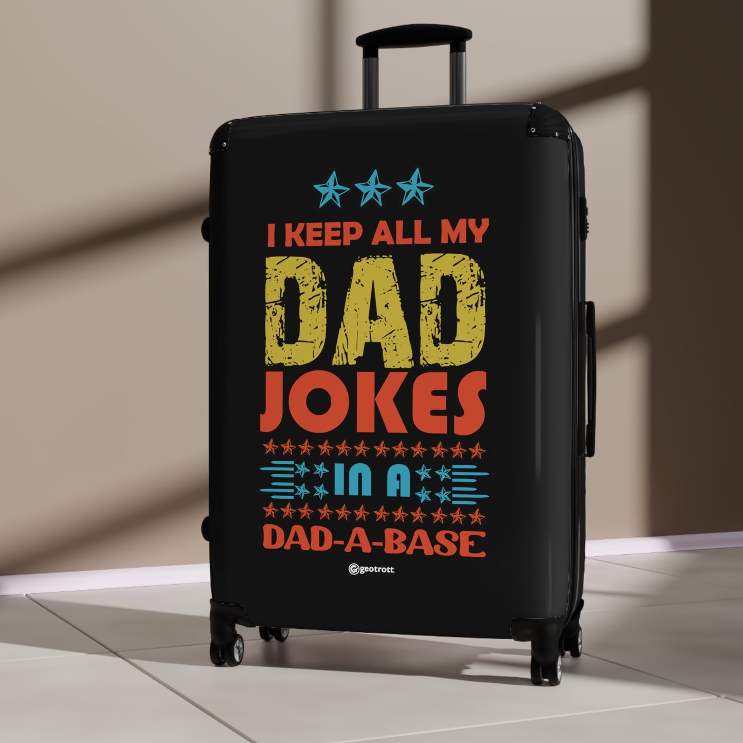 I Keep All My Dad Jokes In A Dad Base Emotive Inspirational Fathers Day Luggage Bag Rolling Suitcase Spinner