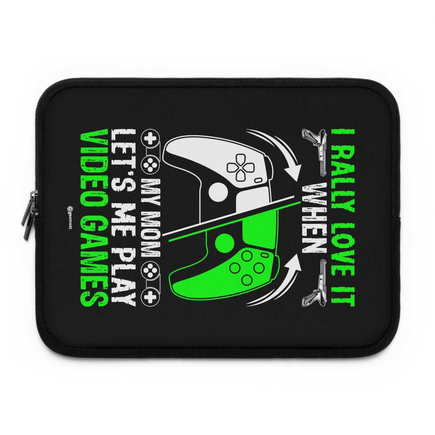 I Really Love It When My Mom Let'S Me Play Video Games Gamer Gaming Lightweight Smooth Neoprene Laptop Sleeve
