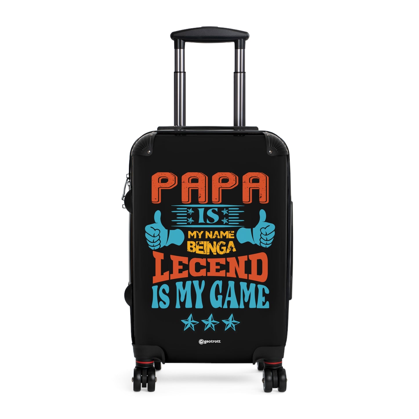 Papa is my name Legend is my Game Emotive Inspirational Fathers Day Luggage Bag Rolling Suitcase Spinner