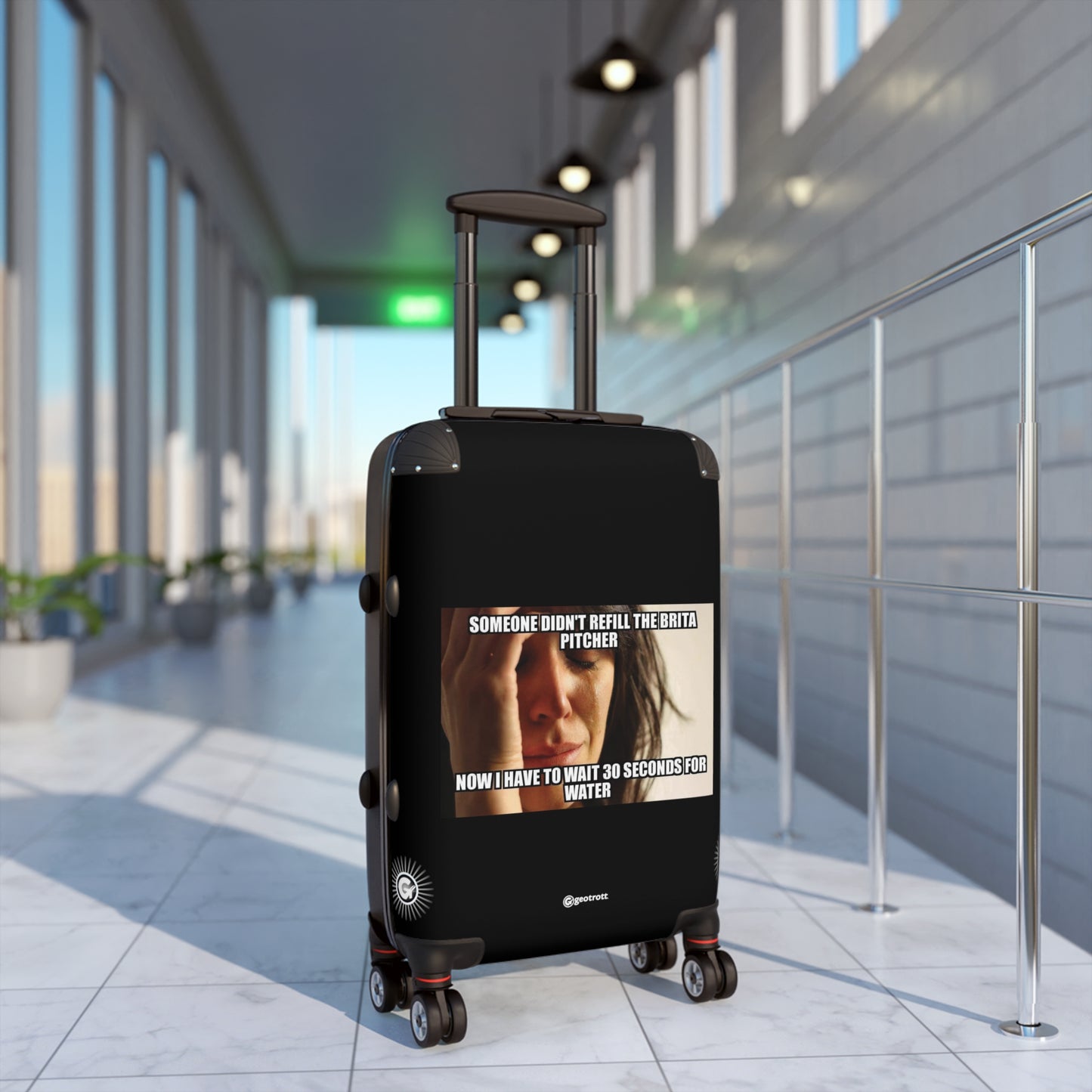 Someone Didn'T Refill The Brita Pitcher Now I Have To Wait Meme Funny Inspirational Luggage Bag Rolling Suitcase Spinner