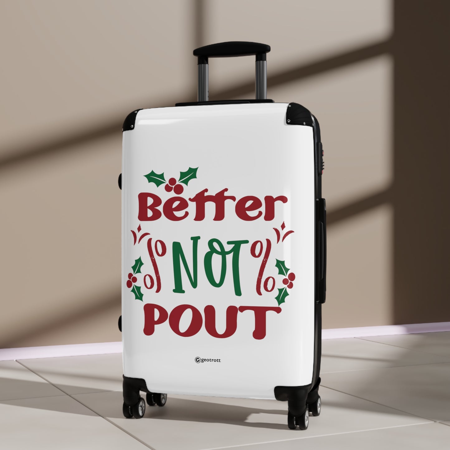 Emotive Inspirational Better Not Pout Luggage Bag Rolling Suitcase Spinner