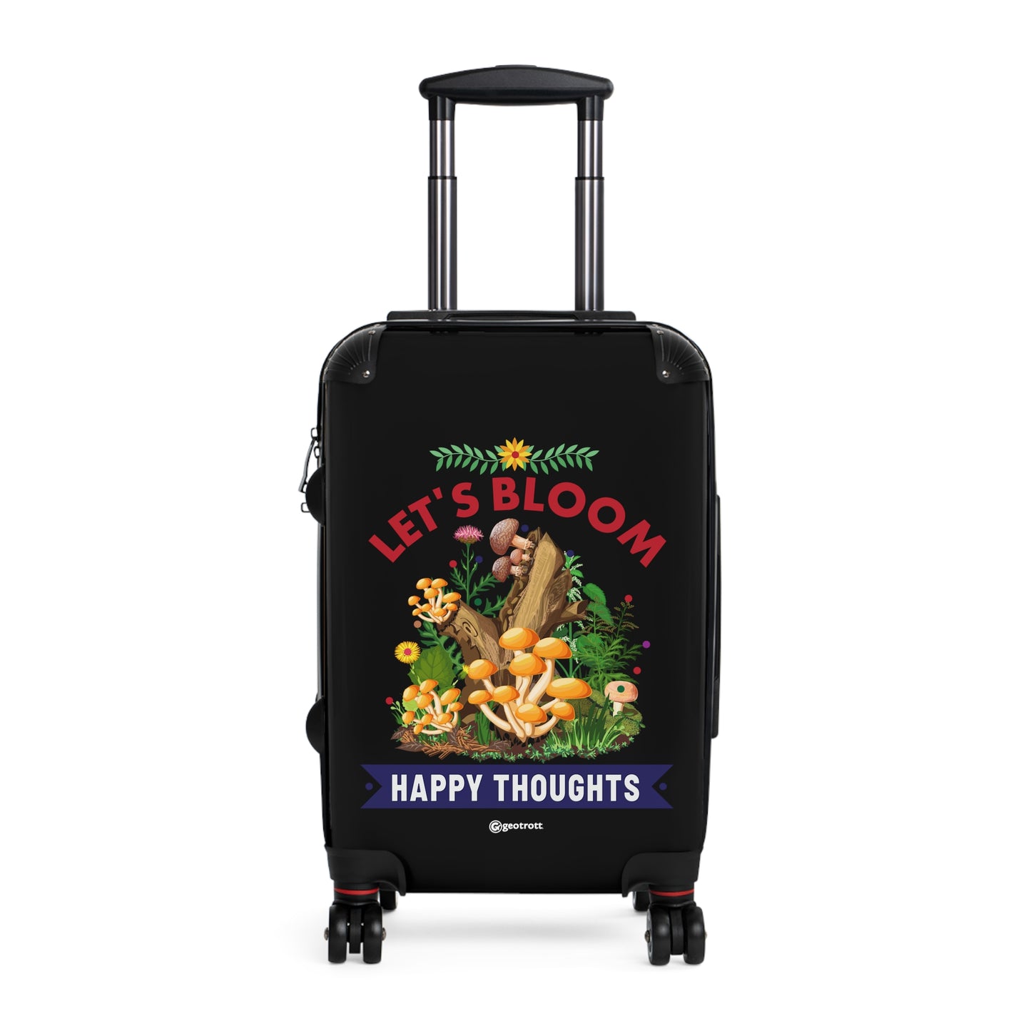 Let's Bloom Happy Thoughts Mushrooms Chroom Funny Inspirational Luggage Bag Rolling Suitcase Spinner